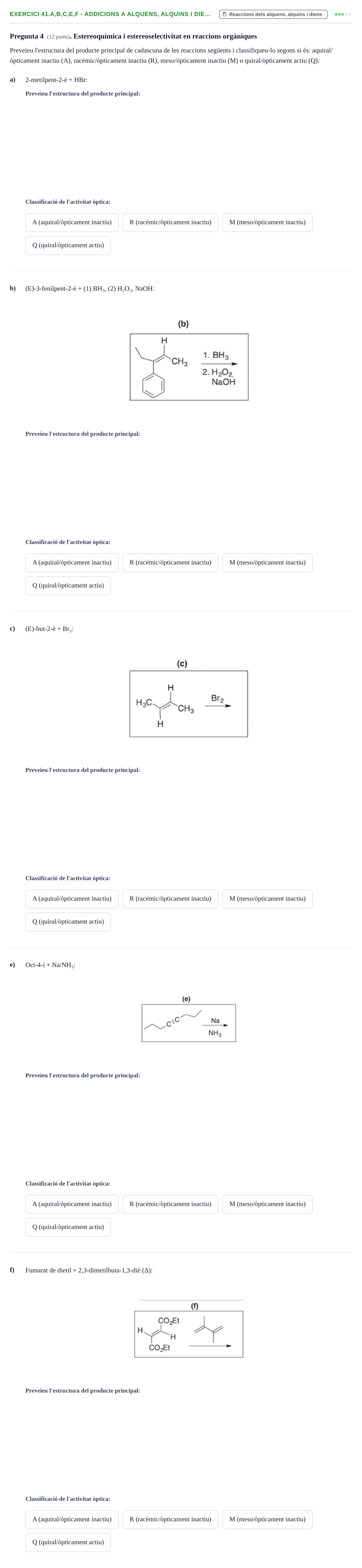 Enunciado: Ejercicio 41.a,b,c,e,f - Addicions a alquens, alquins i Die… · Química Orgánica II UB 2018