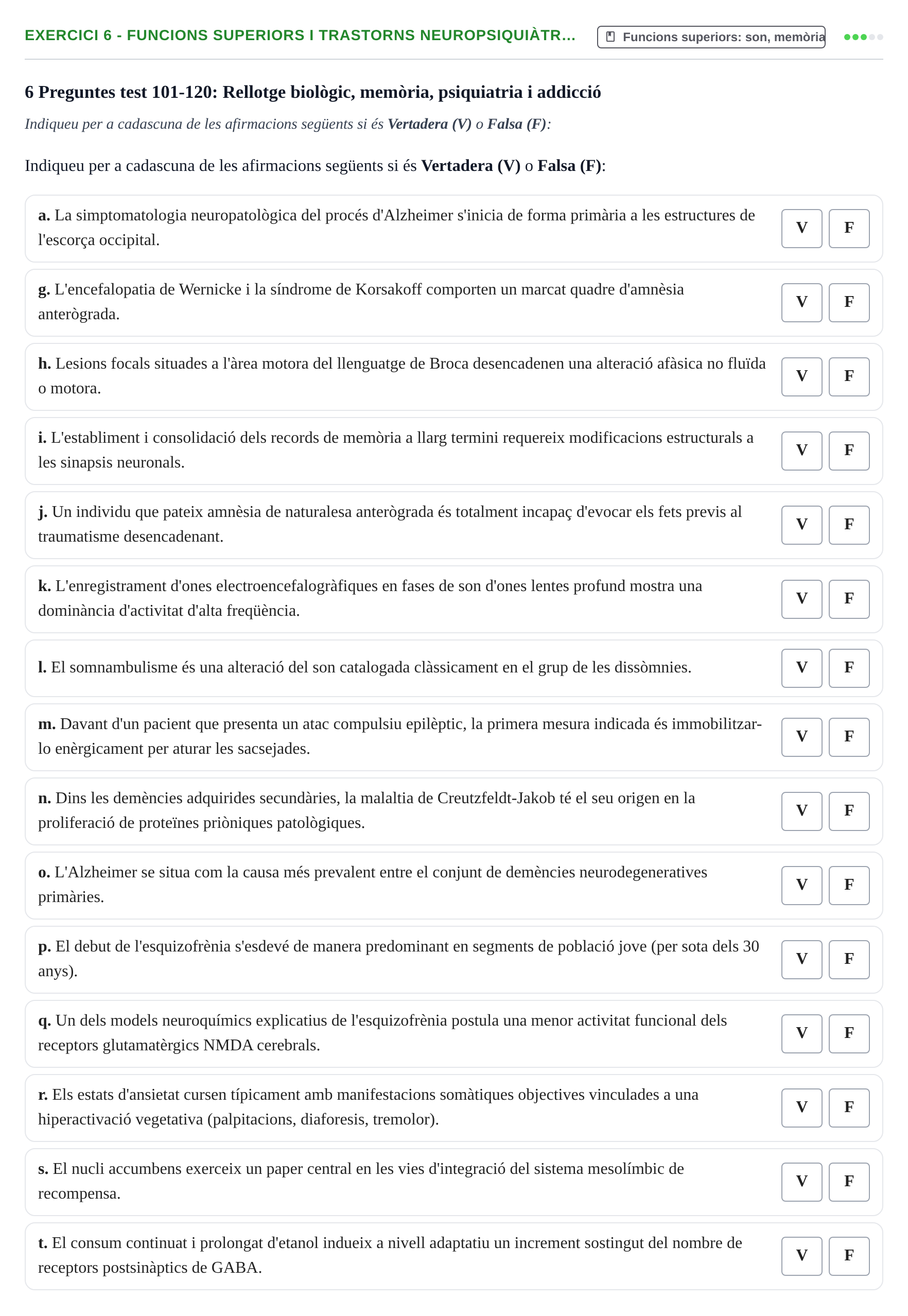 Enunciado: Ejercicio 6 - Funcions superiors i trastorns neuropsiquiàtr… · Fisiología y Fisiopatología I UB 2016