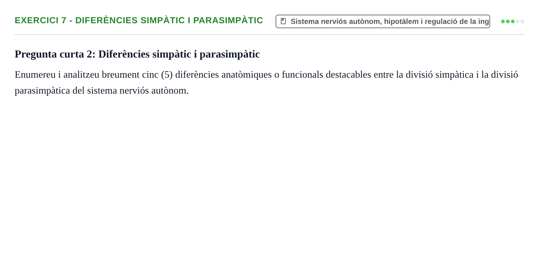 Enunciado: Ejercicio 7 - Diferències simpàtic i parasimpàtic · Fisiología y Fisiopatología I UB 2016