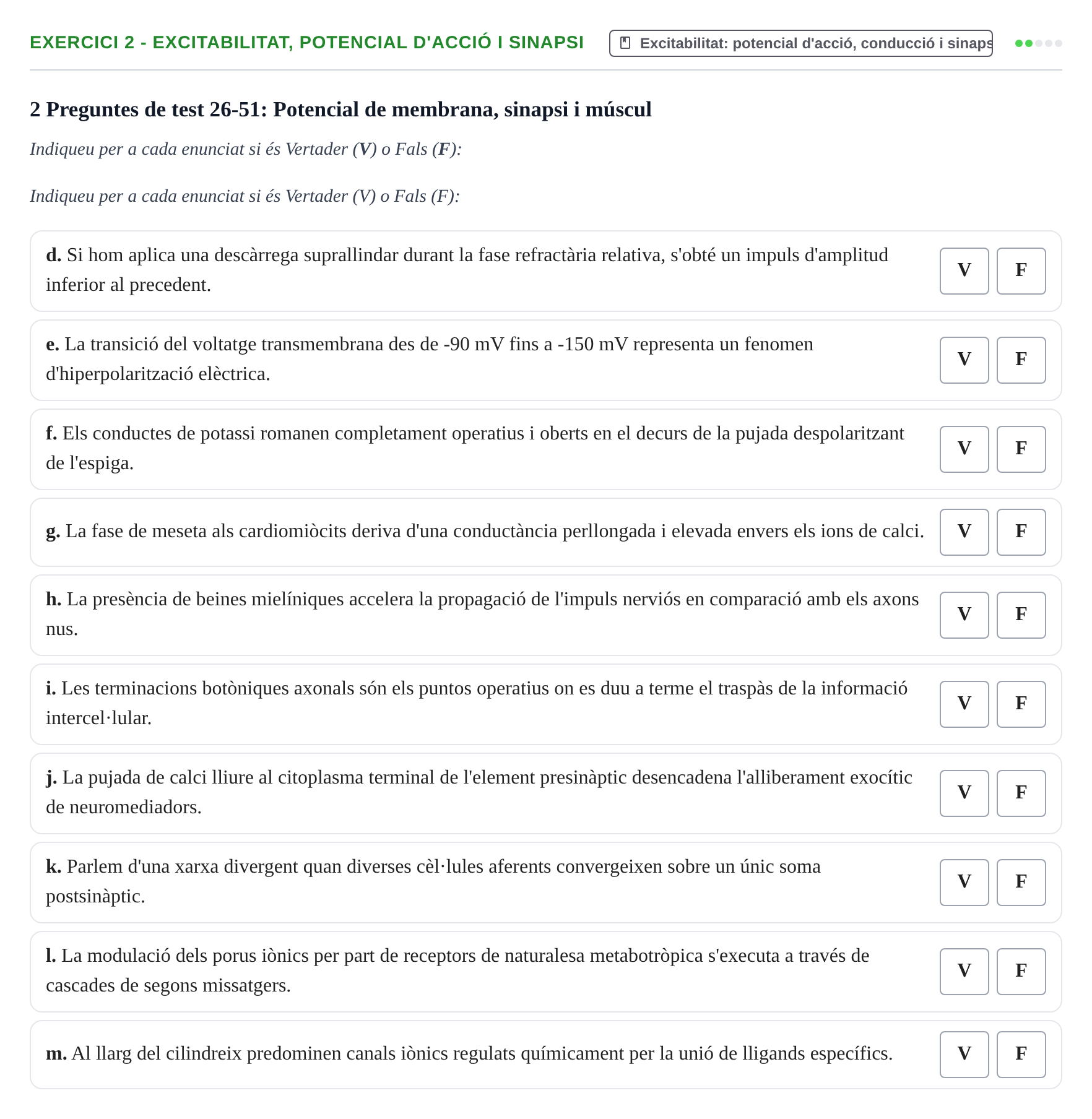 Enunciado: Ejercicio 2 - Excitabilitat, potencial d'acció i sinapsi · Fisiología y Fisiopatología I UB 2016