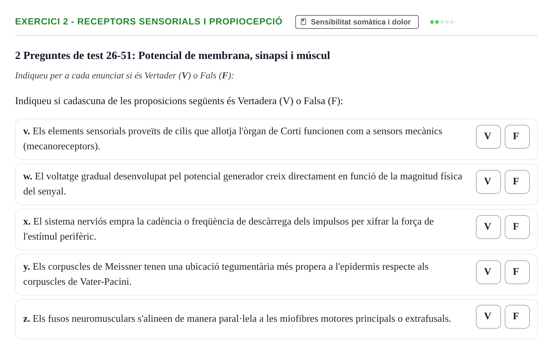 Enunciado: Ejercicio 2 - Receptors sensorials i propiocepció · Fisiología y Fisiopatología I UB 2016
