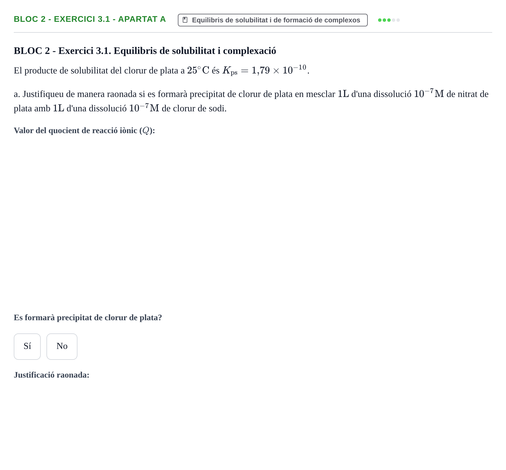 Enunciado: Ejercicio BLOC 2 - Exercici 3.1 - Apartat a · Química UB 2014