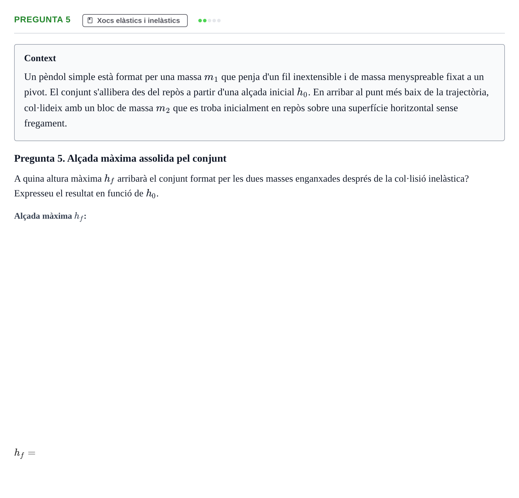 Enunciado: Pregunta 5 · Fundamentos de Mecánica UB Avaluació contínua: Prova 3 (Tema 3 - Sistemes de partícules)