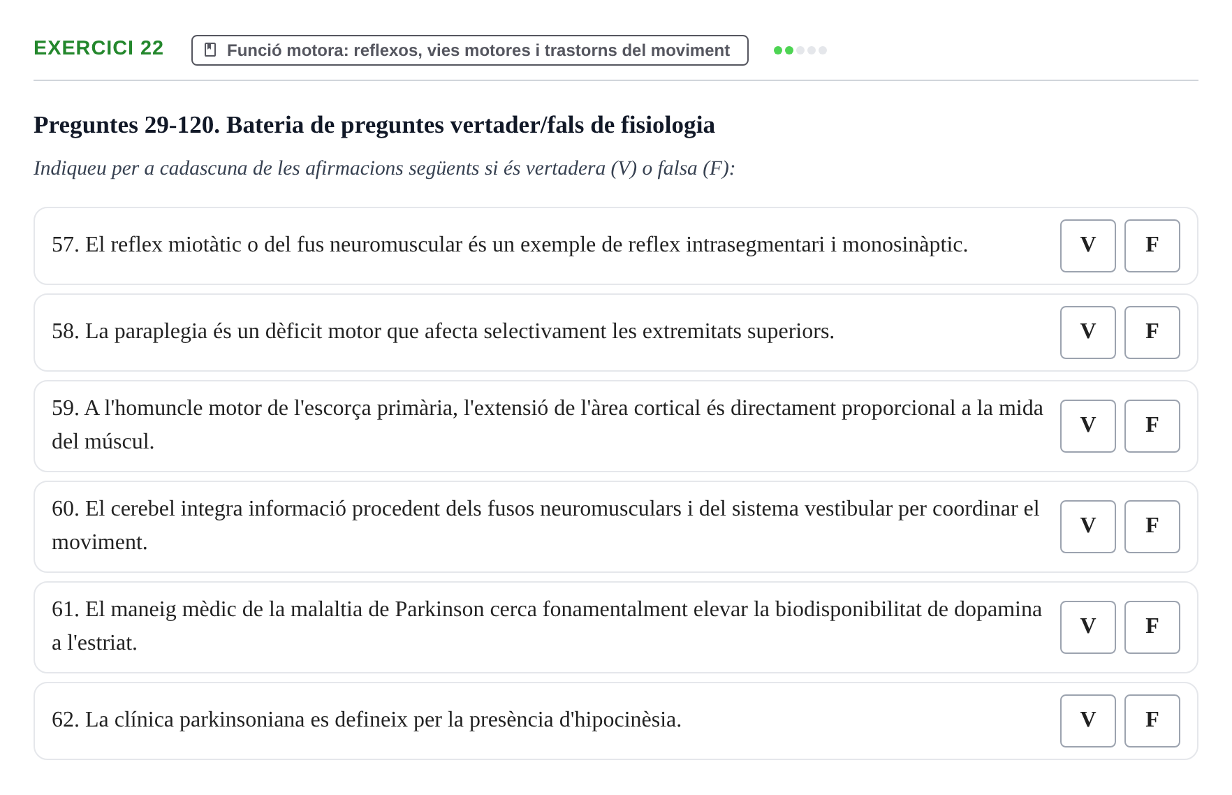Enunciado: Ejercicio 22 - Funció motora: reflexos, vies motores i tras… · Fisiología y Fisiopatología I UB 2015