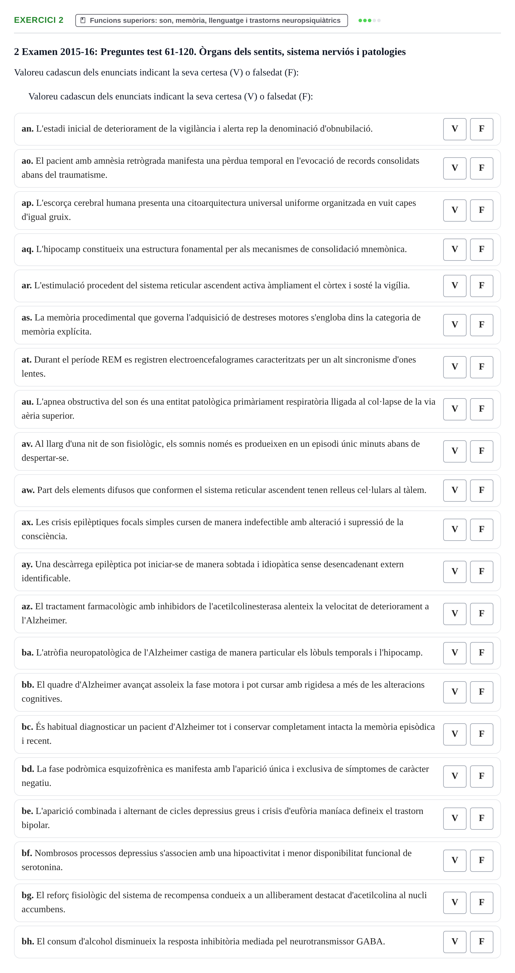 Enunciado: Ejercicio 2 - Funcions superiors: son, memòria, llenguatge… · Fisiología y Fisiopatología I UB 2015