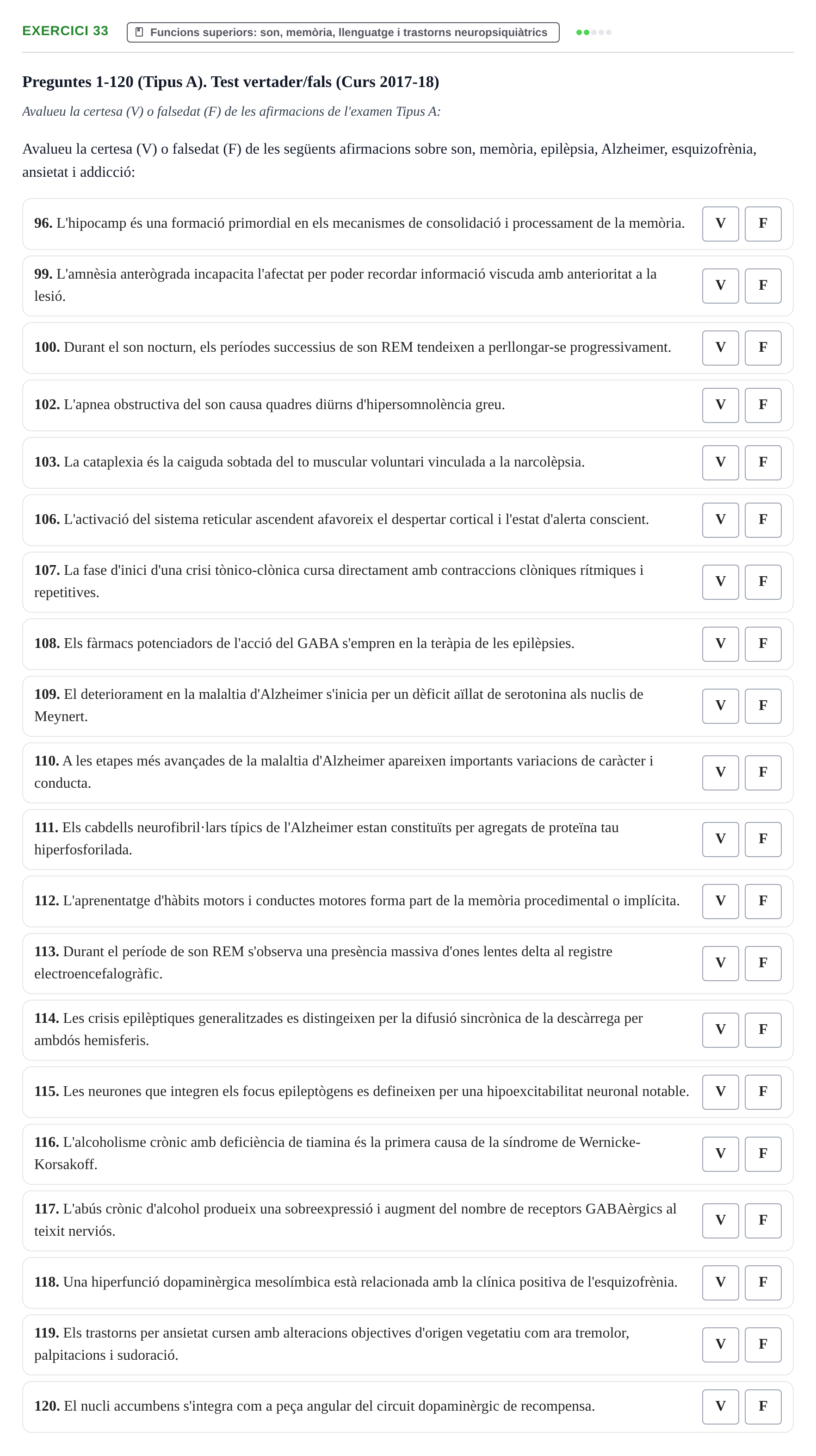 Enunciado: Ejercicio 33 - Funcions superiors: son, memòria, llenguatge… · Fisiología y Fisiopatología I UB 2015
