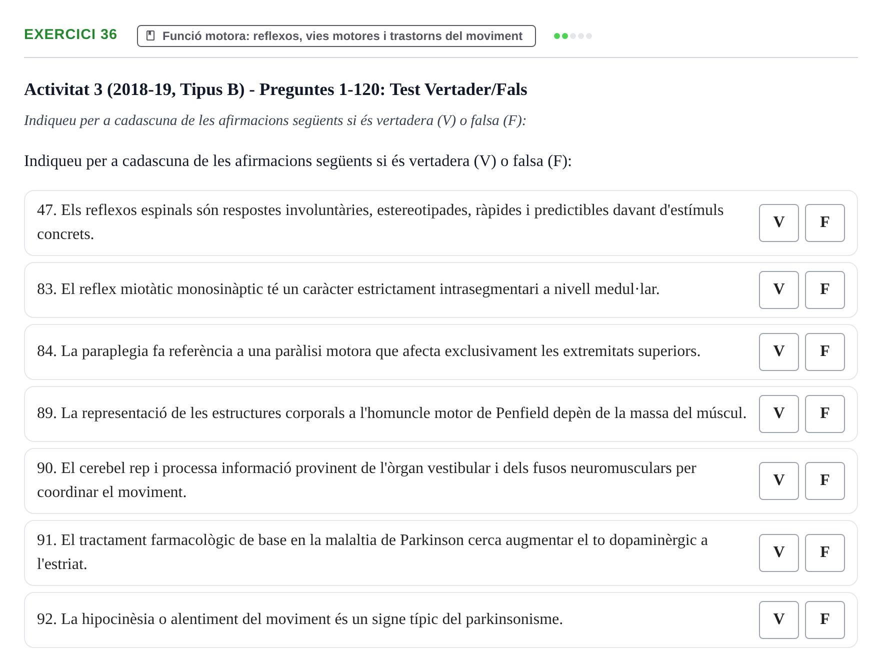Enunciado: Ejercicio 36 - Funció motora: reflexos, vies motores i tras… · Fisiología y Fisiopatología I UB 2015