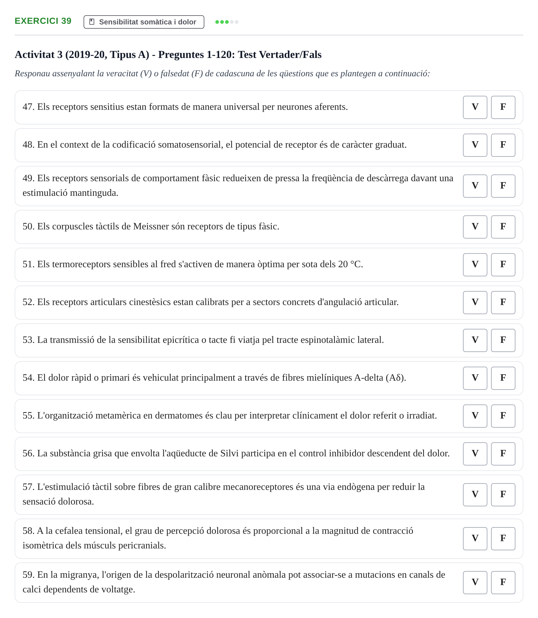 Enunciado: Ejercicio 39 - Sensibilitat somàtica i dolor · Fisiología y Fisiopatología I UB 2015