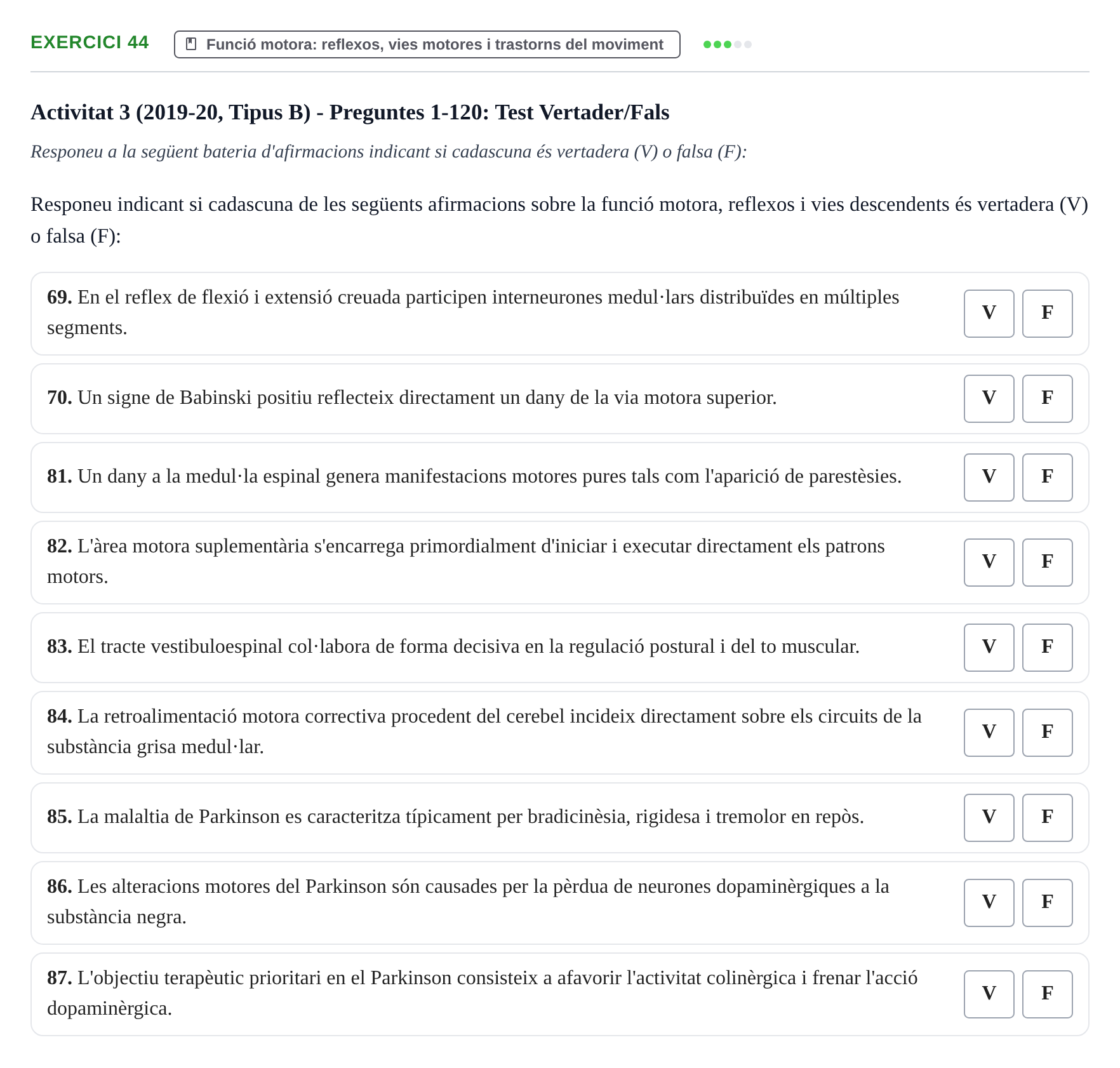 Enunciado: Ejercicio 44 - Funció motora: reflexos, vies motores i tras… · Fisiología y Fisiopatología I UB 2015