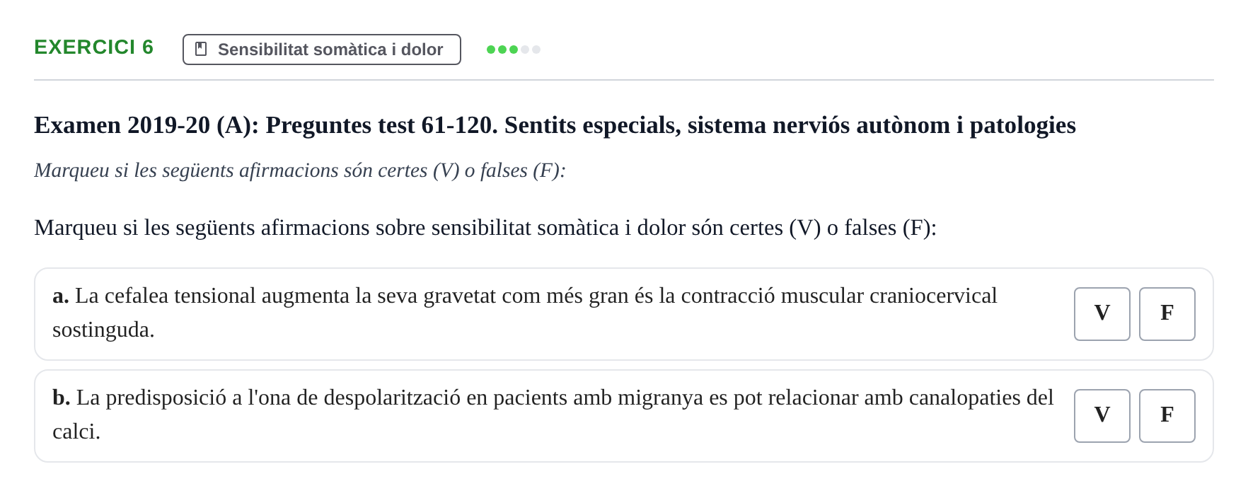 Enunciado: Ejercicio 6 - Sensibilitat somàtica i dolor · Fisiología y Fisiopatología I UB 2015