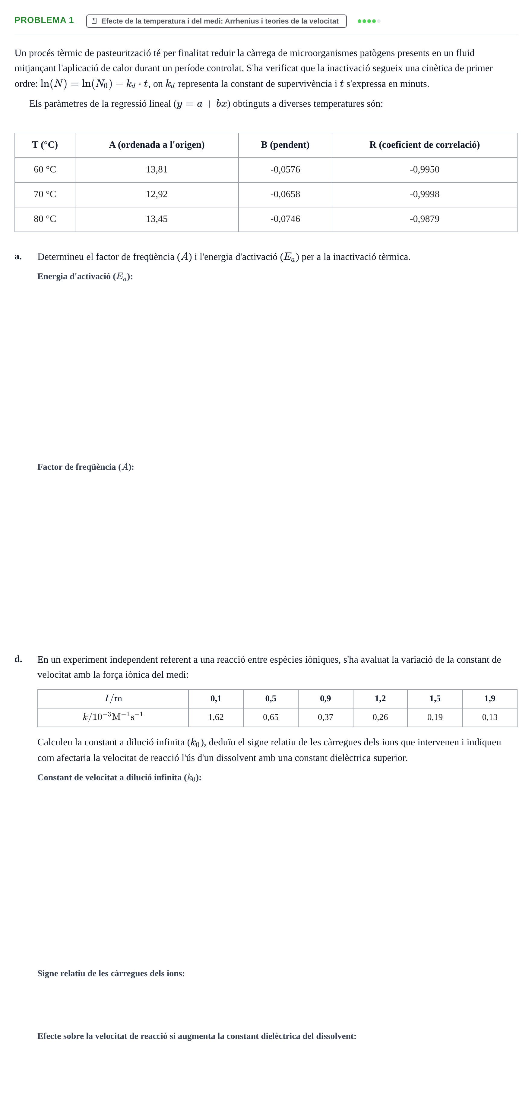 Enunciado: Problema 1 - Efecte de la temperatura i del medi:… · Fisicoquímica II UB Recull de problemes d'examen: Cinètica Química (Bloc III)