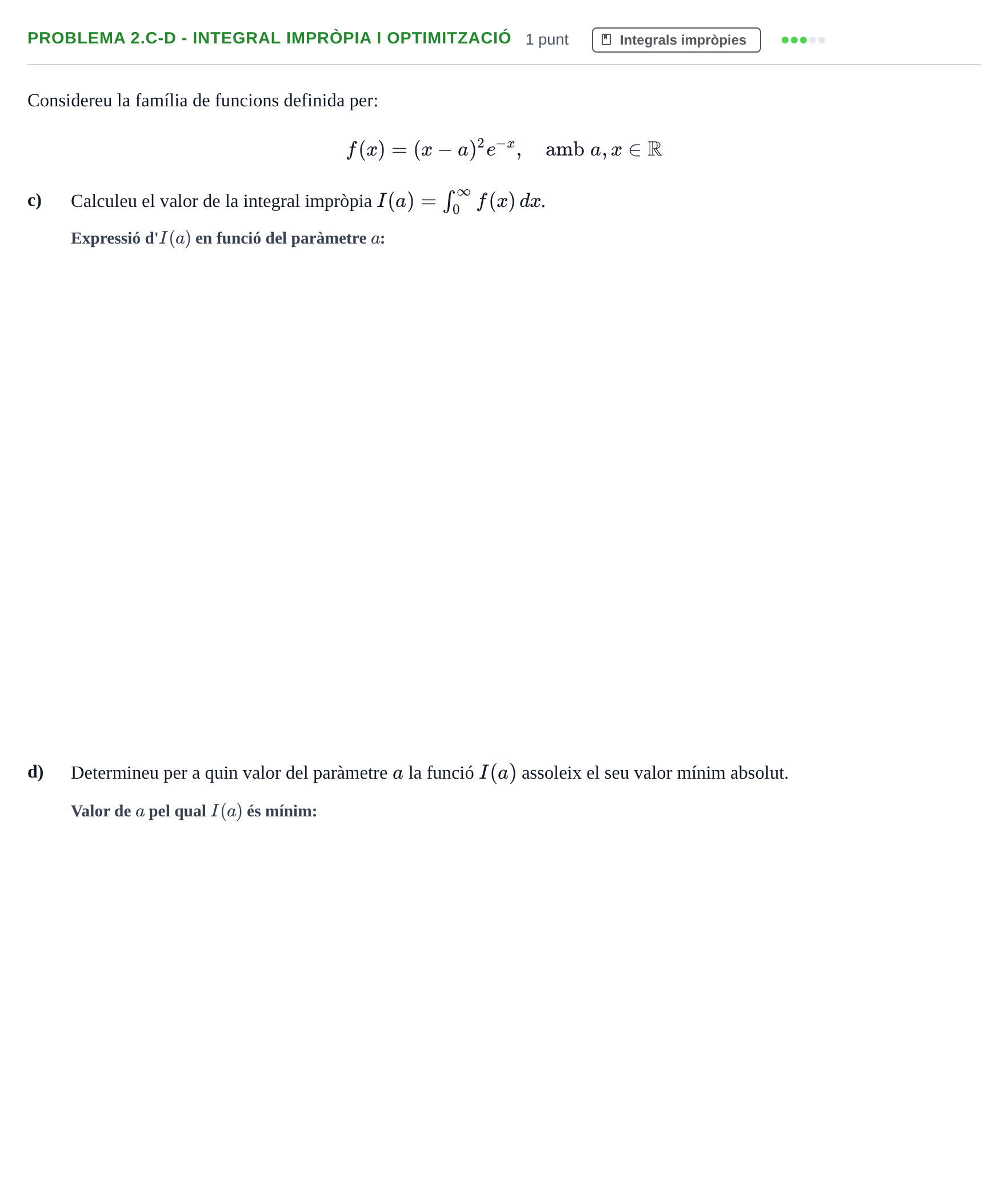 Enunciado: Problema 2.c-d - Integral impròpia i optimització · Calculo de una Variable UB 2014