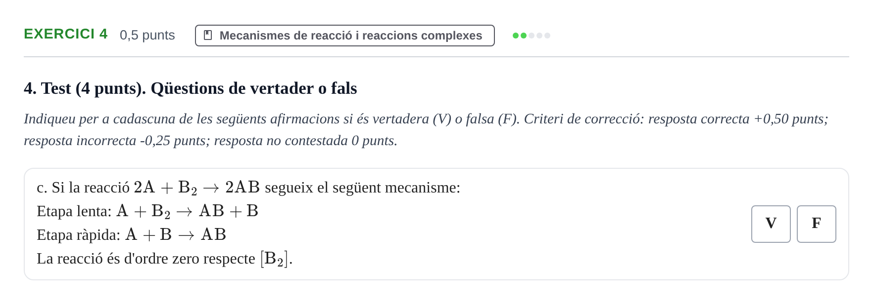 Enunciado: Ejercicio 4 - Mecanismes de reacció · Fisicoquímica II UB 2017