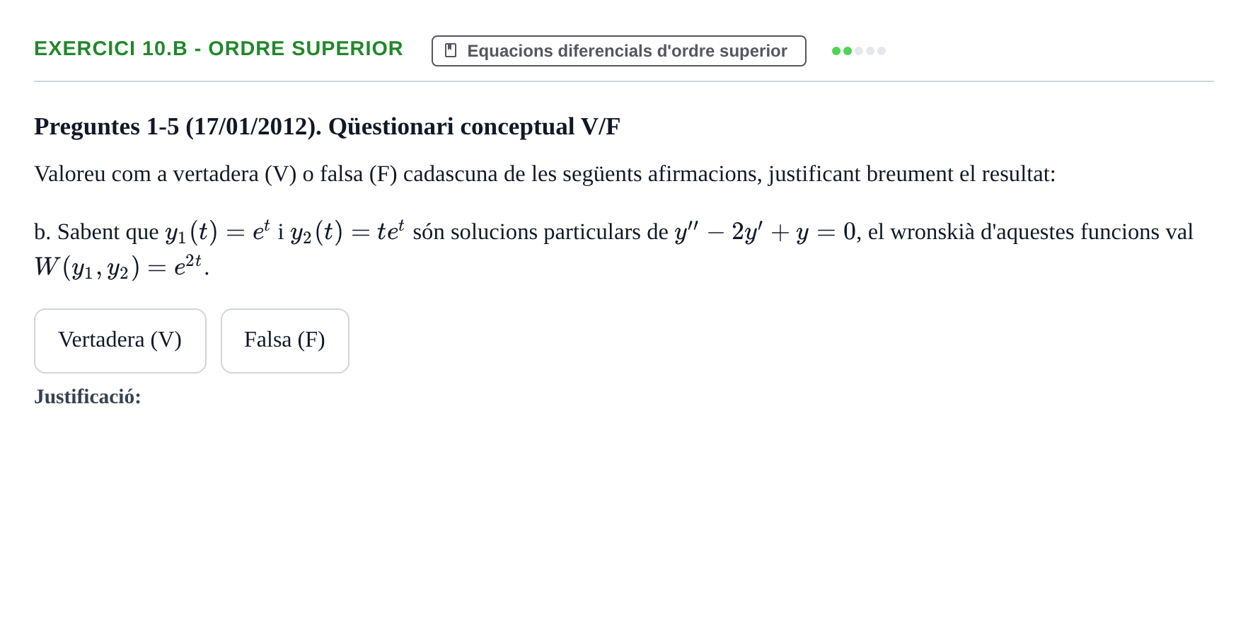 Enunciado: Ejercicio 10.b - Ordre superior · Ecuaciones Diferenciales y Cálculo Vectorial UB 2010