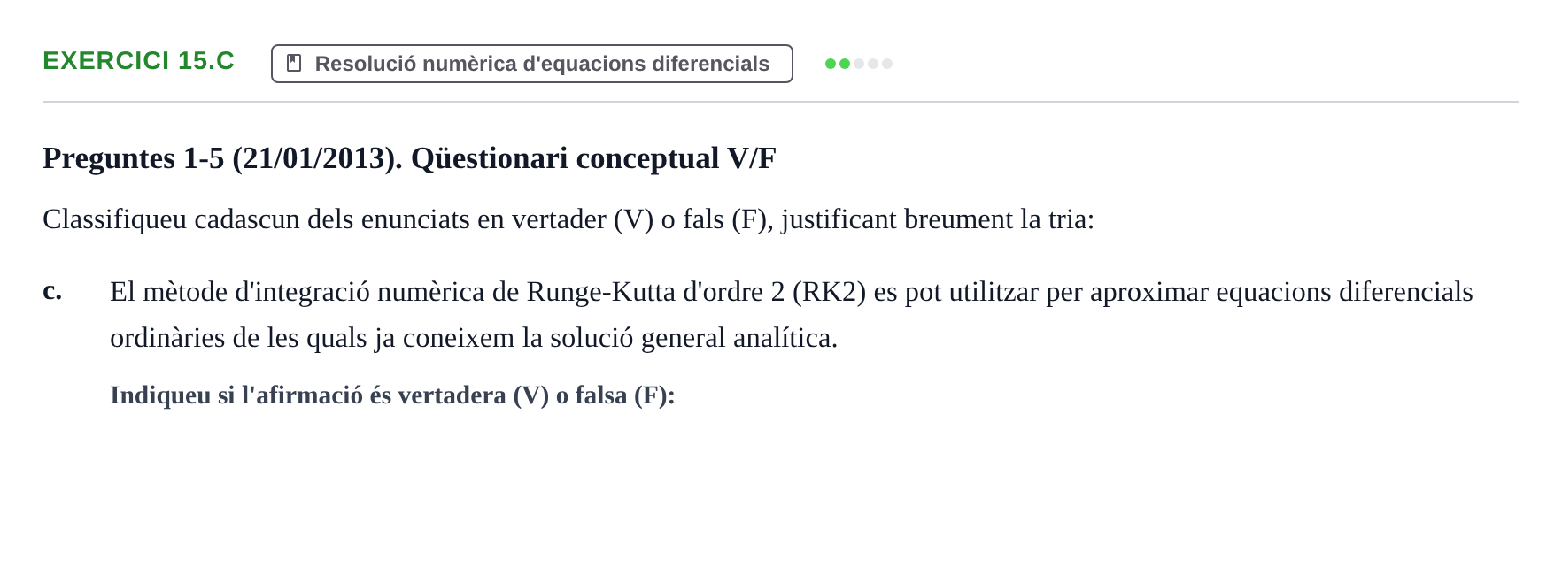 Enunciado: Ejercicio 15.c - Resolució numèrica · Ecuaciones Diferenciales y Cálculo Vectorial UB 2010