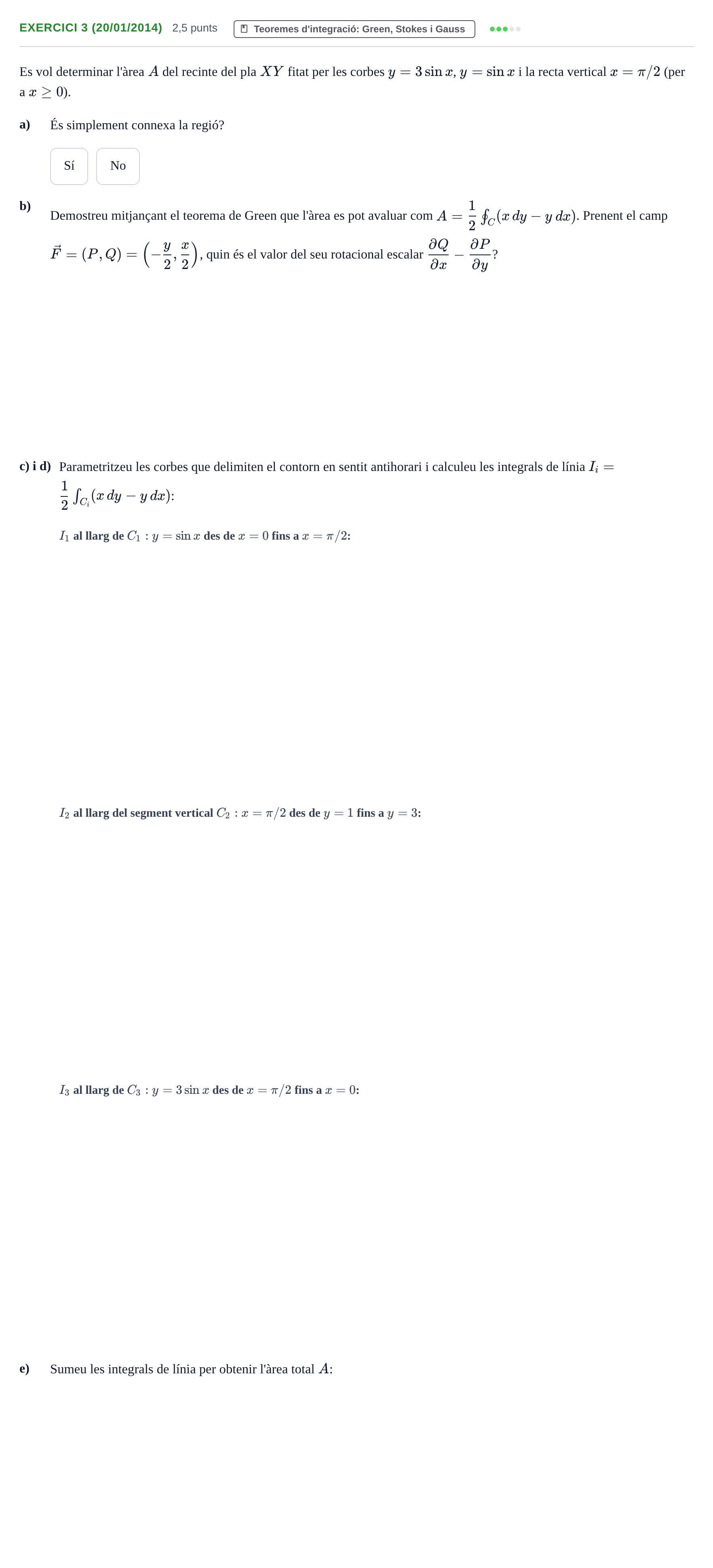 Enunciado: Exercici 3 (20/01/2014) · Ecuaciones Diferenciales y Cálculo Vectorial UB 2010