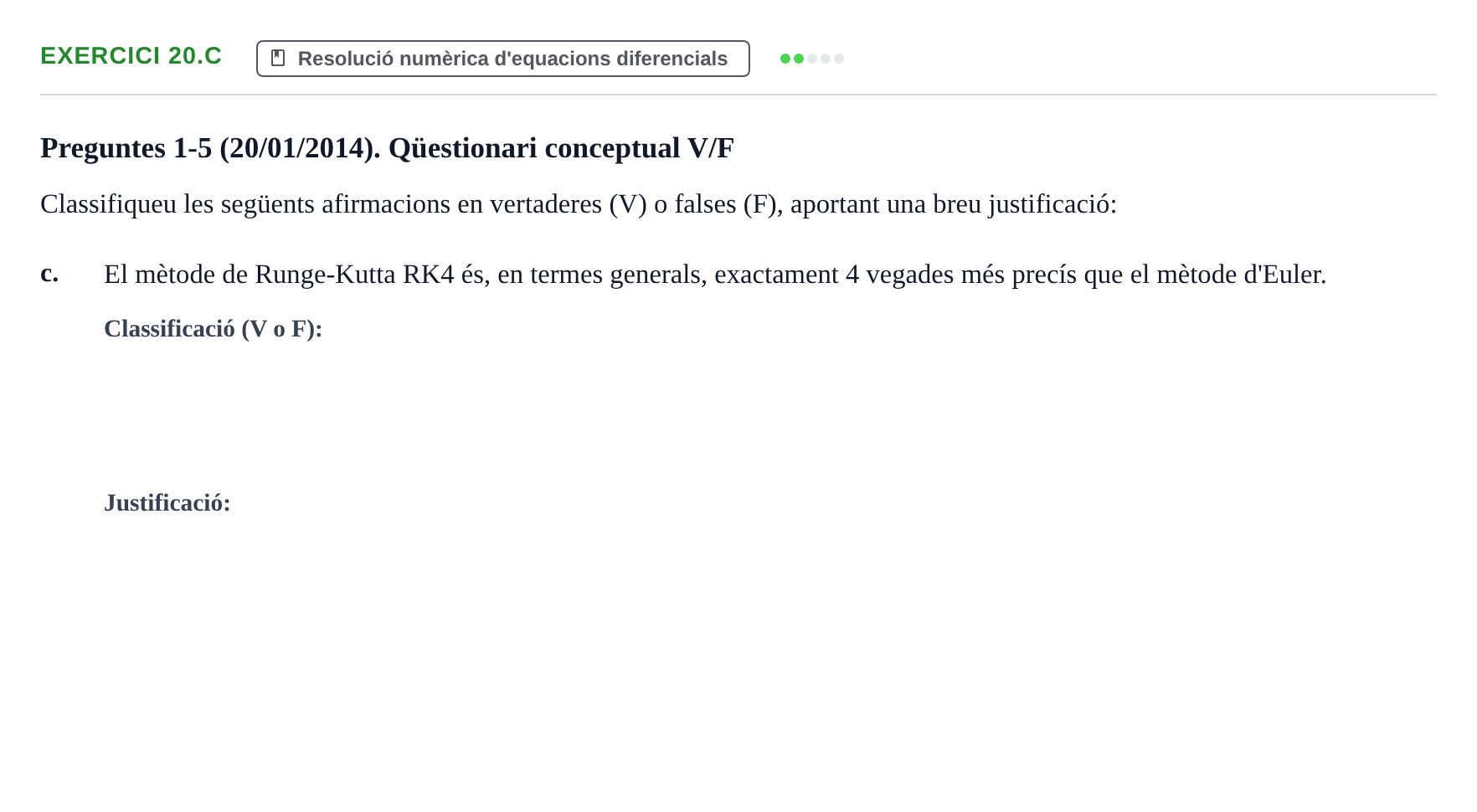 Enunciado: Ejercicio 20.c - Resolució numèrica · Ecuaciones Diferenciales y Cálculo Vectorial UB 2010