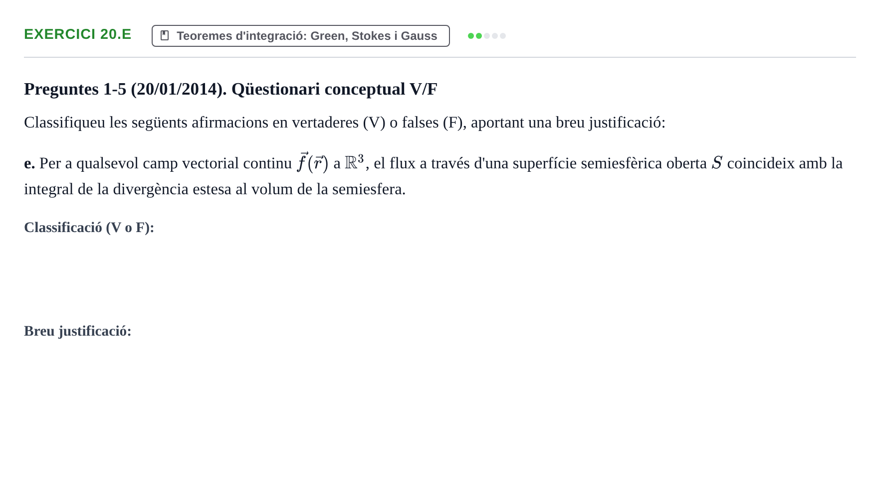 Enunciado: Ejercicio 20.e - Teoremes d'integració · Ecuaciones Diferenciales y Cálculo Vectorial UB 2010