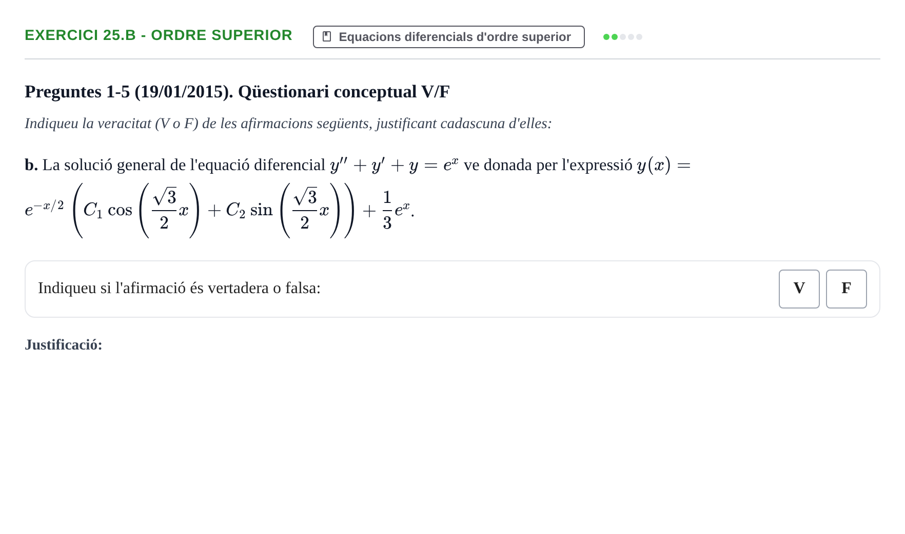 Enunciado: Ejercicio 25.b - Ordre superior · Ecuaciones Diferenciales y Cálculo Vectorial UB 2010