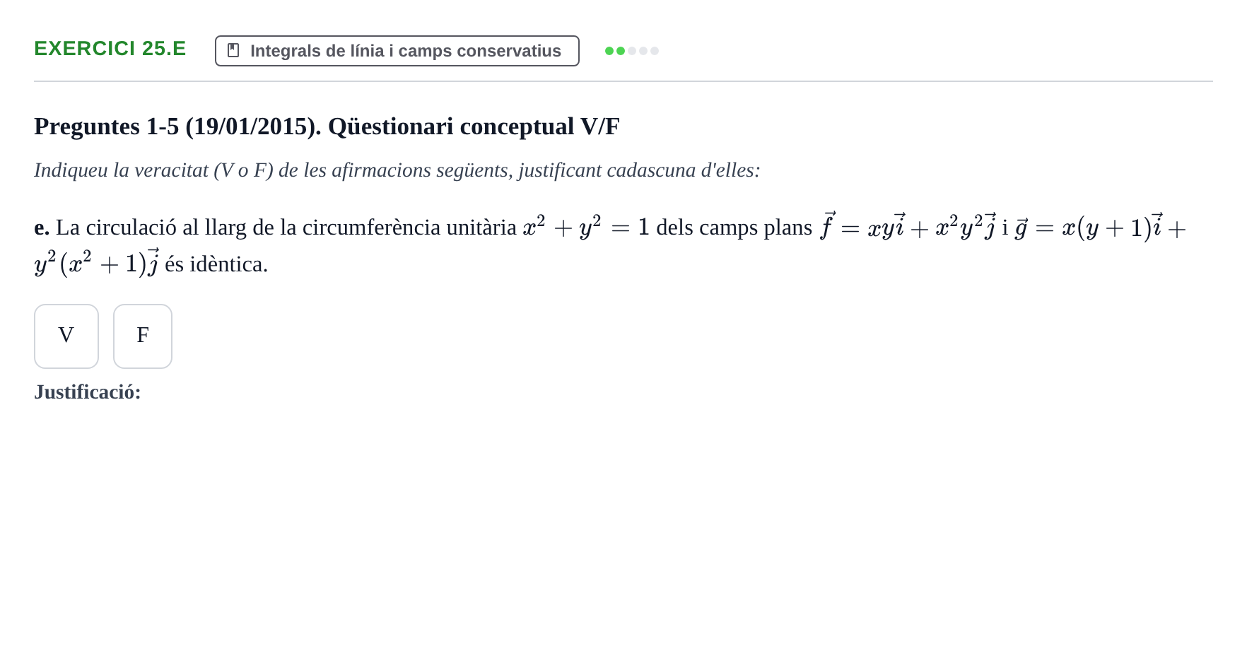 Enunciado: Ejercicio 25.e - Integrals de línia · Ecuaciones Diferenciales y Cálculo Vectorial UB 2010