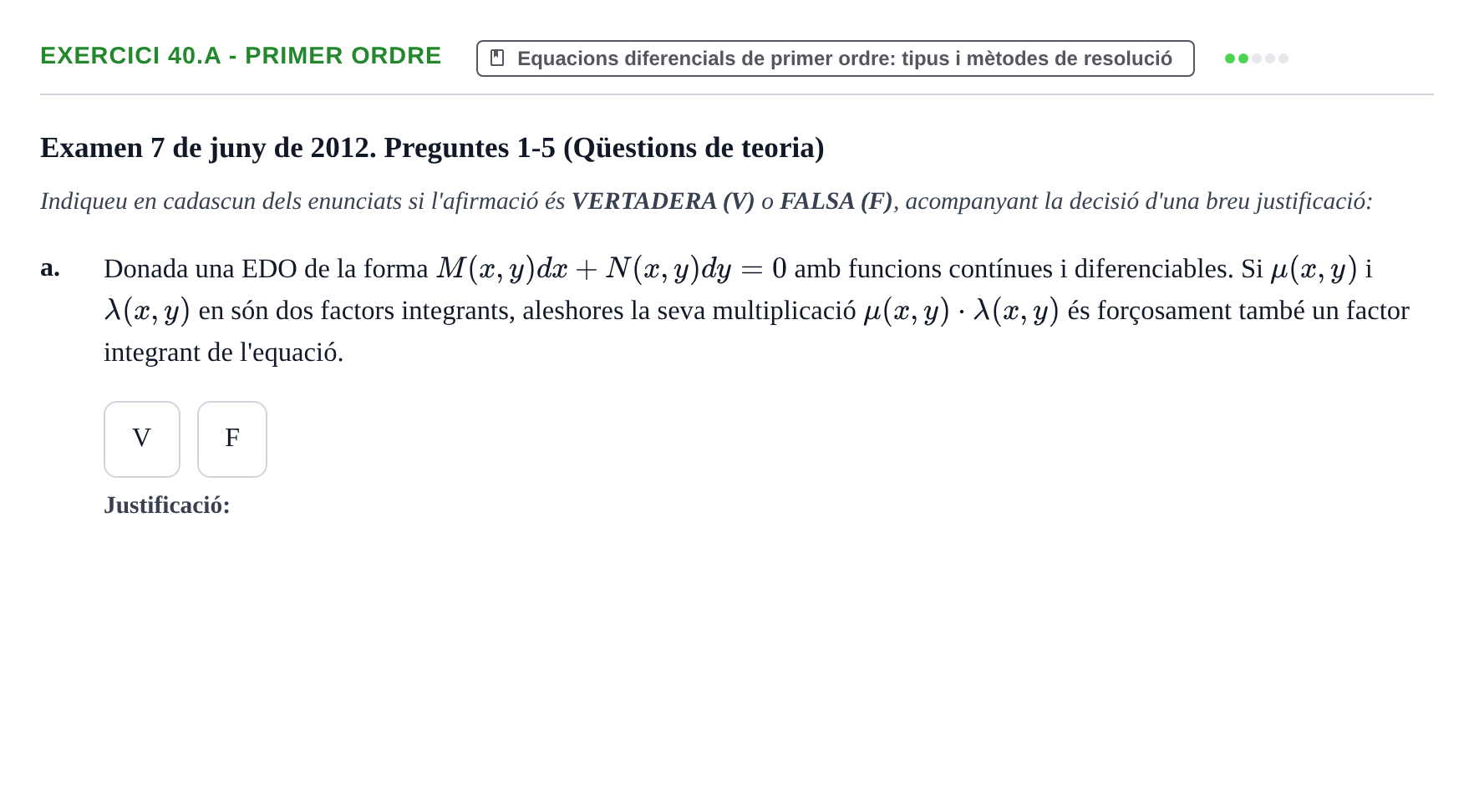 Enunciado: Ejercicio 40.a - Primer ordre · Ecuaciones Diferenciales y Cálculo Vectorial UB 2010