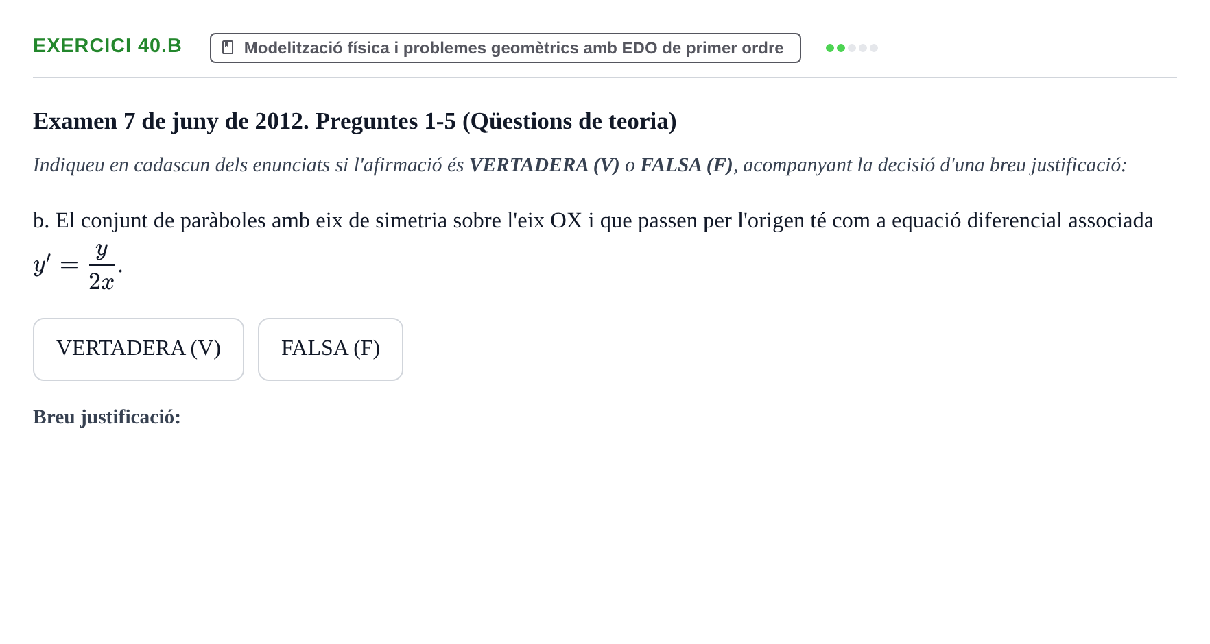 Enunciado: Ejercicio 40.b - Modelització · Ecuaciones Diferenciales y Cálculo Vectorial UB 2010