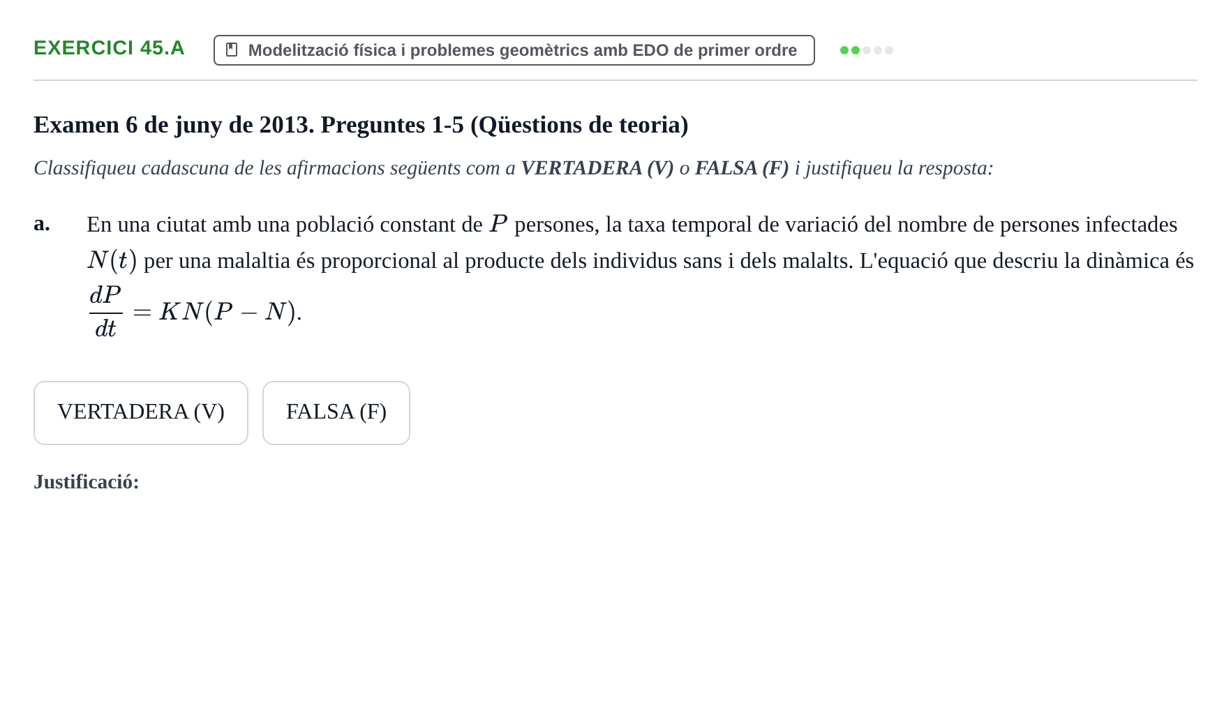 Enunciado: Ejercicio 45.a - Modelització · Ecuaciones Diferenciales y Cálculo Vectorial UB 2010
