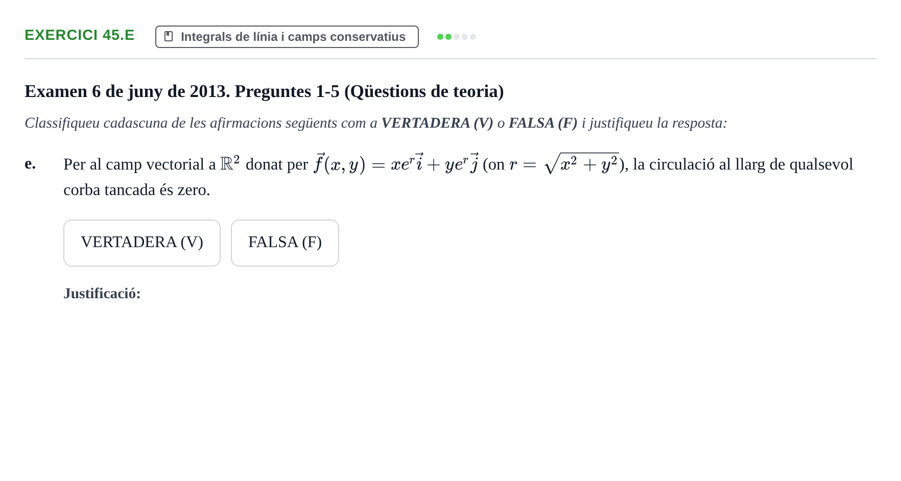 Enunciado: Ejercicio 45.e - Integrals de línia · Ecuaciones Diferenciales y Cálculo Vectorial UB 2010