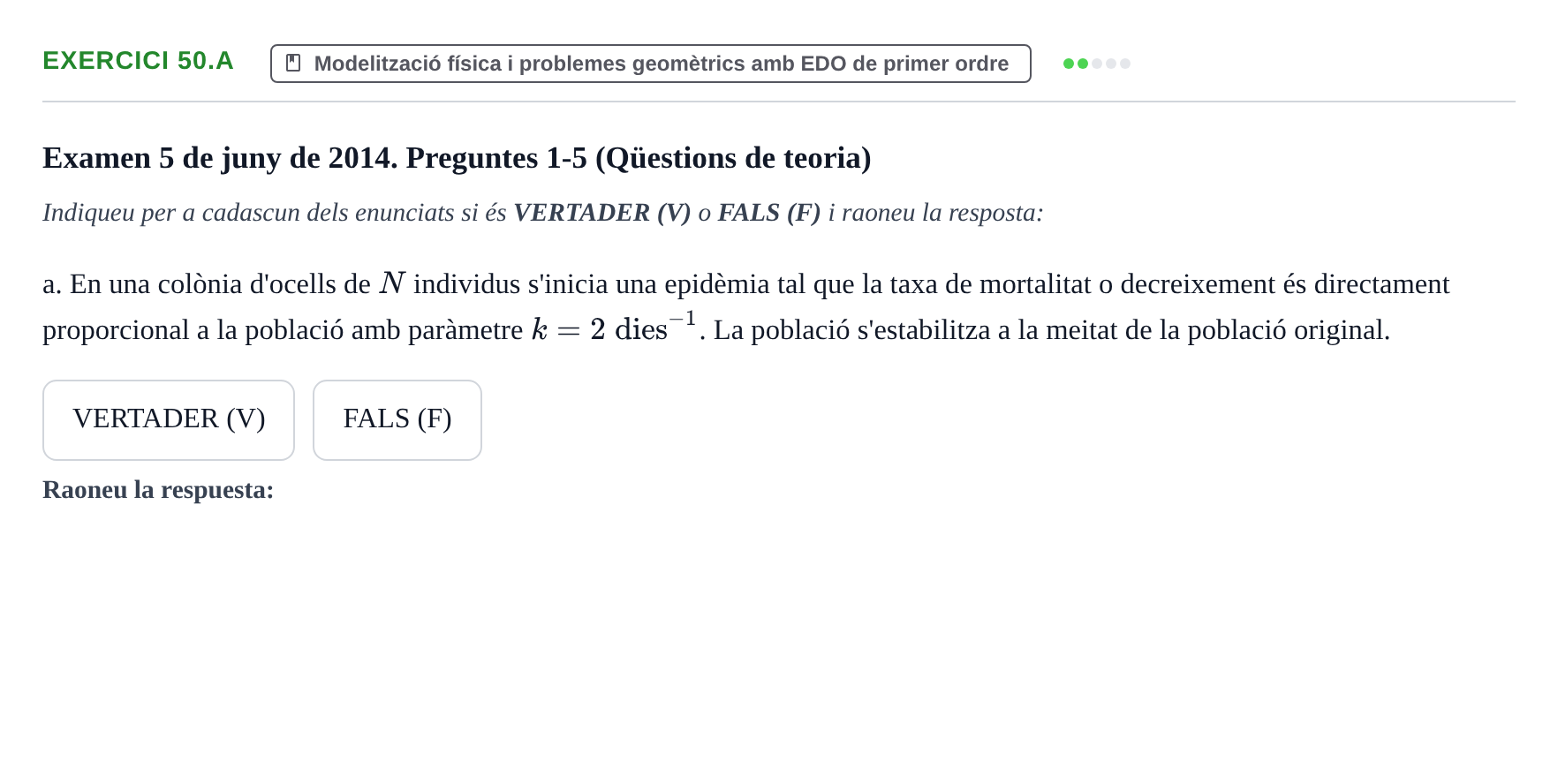 Enunciado: Ejercicio 50.a - Modelització · Ecuaciones Diferenciales y Cálculo Vectorial UB 2010