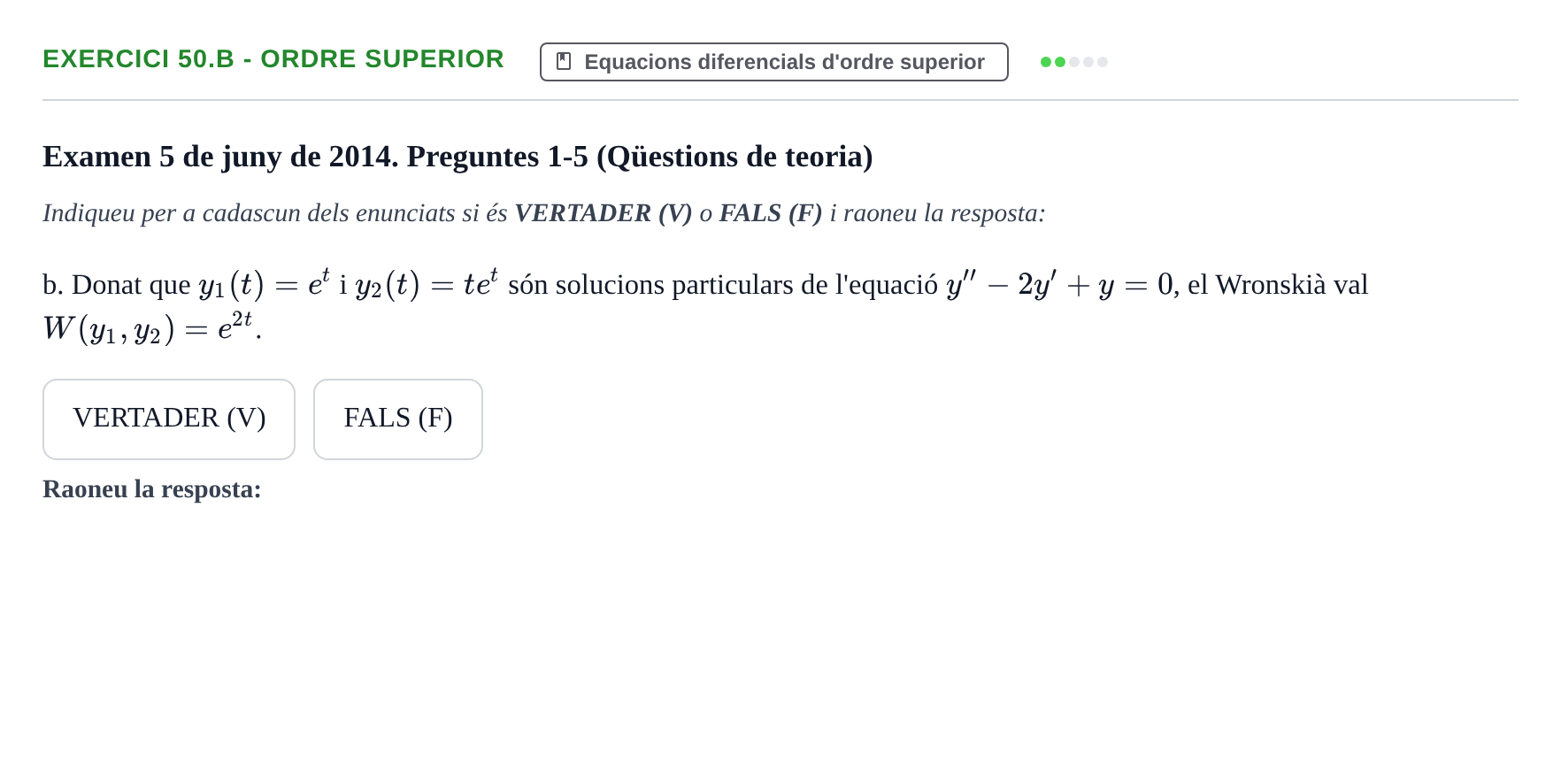 Enunciado: Ejercicio 50.b - Ordre superior · Ecuaciones Diferenciales y Cálculo Vectorial UB 2010