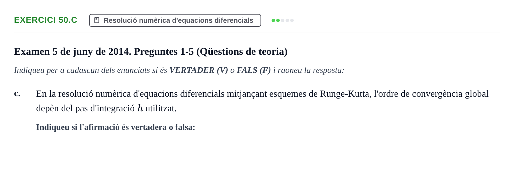 Enunciado: Ejercicio 50.c - Resolució numèrica · Ecuaciones Diferenciales y Cálculo Vectorial UB 2010