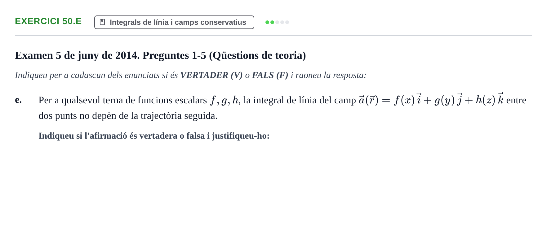 Enunciado: Ejercicio 50.e - Integrals de línia · Ecuaciones Diferenciales y Cálculo Vectorial UB 2010