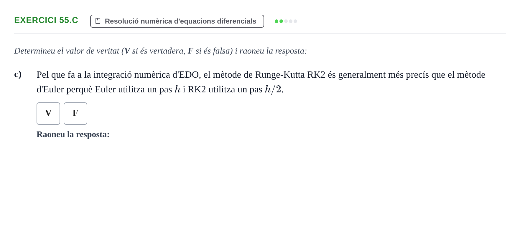 Enunciado: Ejercicio 55.c - Resolució numèrica · Ecuaciones Diferenciales y Cálculo Vectorial UB 2010