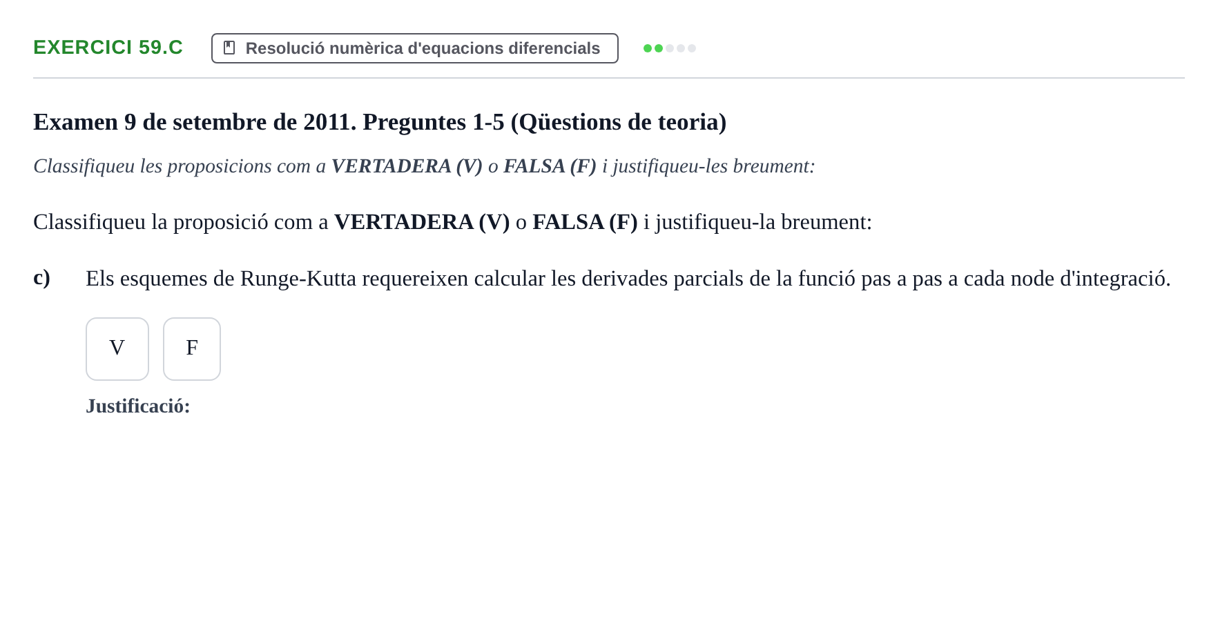 Enunciado: Ejercicio 59.c - Resolució numèrica · Ecuaciones Diferenciales y Cálculo Vectorial UB 2010