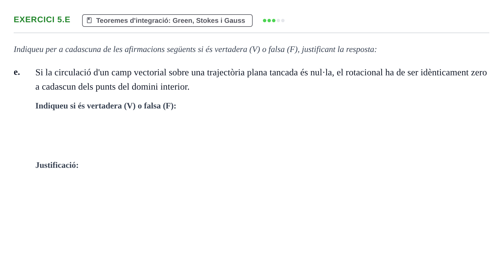 Enunciado: Ejercicio 5.e - Teoremes d'integració · Ecuaciones Diferenciales y Cálculo Vectorial UB 2010