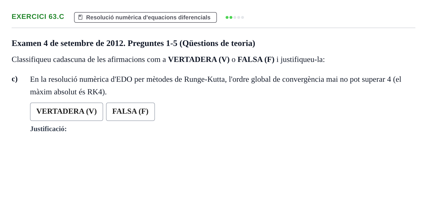 Enunciado: Ejercicio 63.c - Resolució numèrica · Ecuaciones Diferenciales y Cálculo Vectorial UB 2010