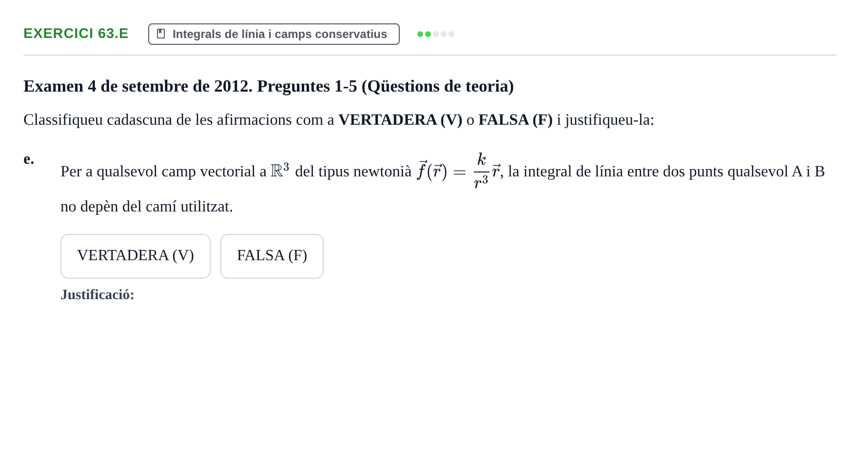 Enunciado: Ejercicio 63.e - Integrals de línia · Ecuaciones Diferenciales y Cálculo Vectorial UB 2010