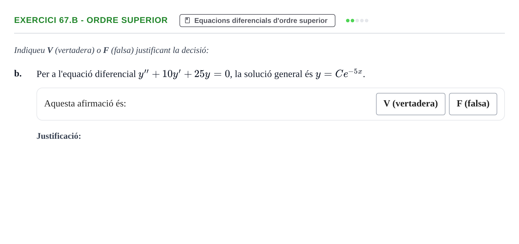 Enunciado: Ejercicio 67.b - Ordre superior · Ecuaciones Diferenciales y Cálculo Vectorial UB 2010