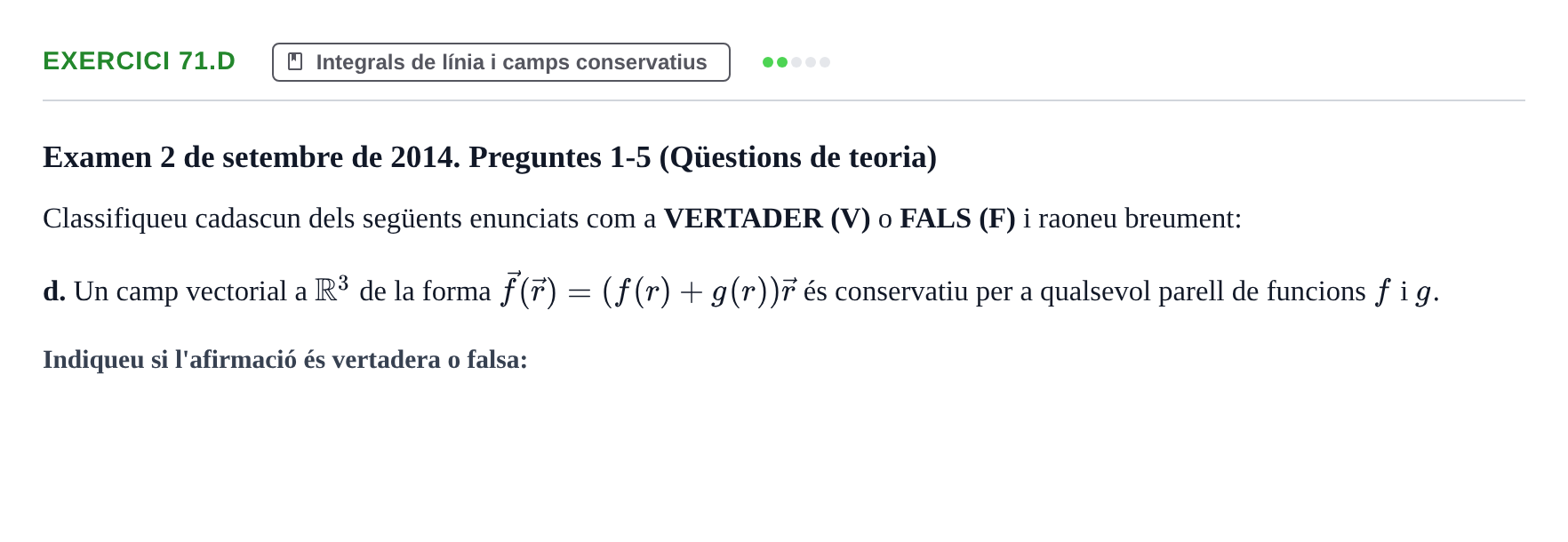 Enunciado: Ejercicio 71.d - Integrals de línia · Ecuaciones Diferenciales y Cálculo Vectorial UB 2010