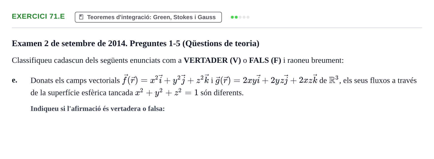 Enunciado: Ejercicio 71.e - Teoremes d'integració · Ecuaciones Diferenciales y Cálculo Vectorial UB 2010