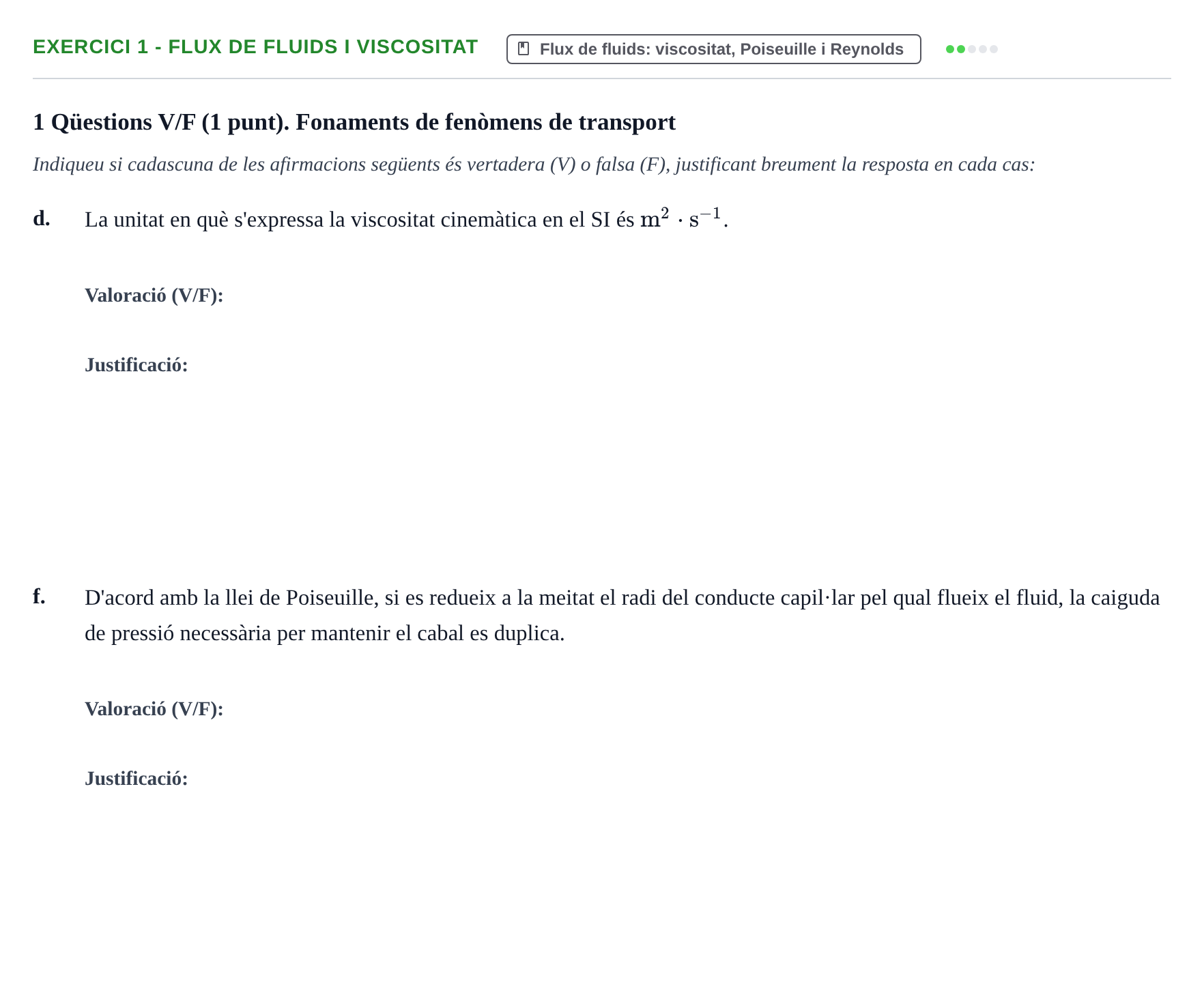 Enunciado: Ejercicio 1 - Flux de fluids i viscositat · Fisicoquímica II UB 2017