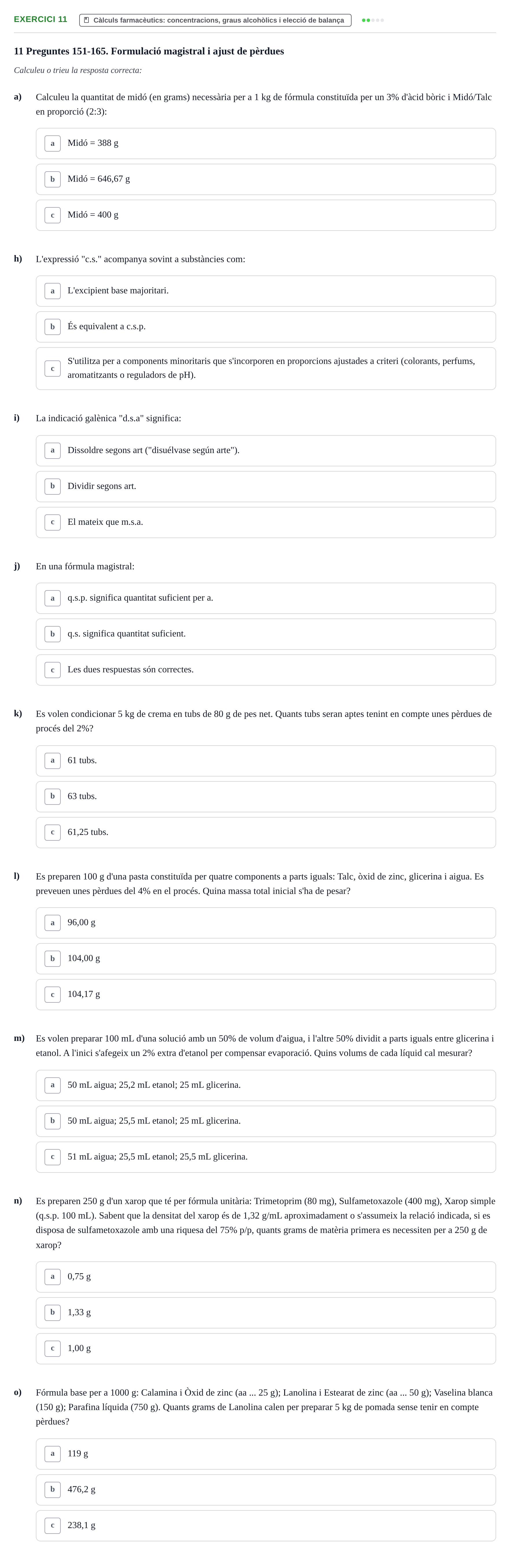 Enunciado: Ejercicio 11 - Càlculs farmacèutics: concentracions, graus… · Introducción a la Farmacia Galénica UB Banc de preguntes Bloc 3: Operacions farmacèutiques bàsiques