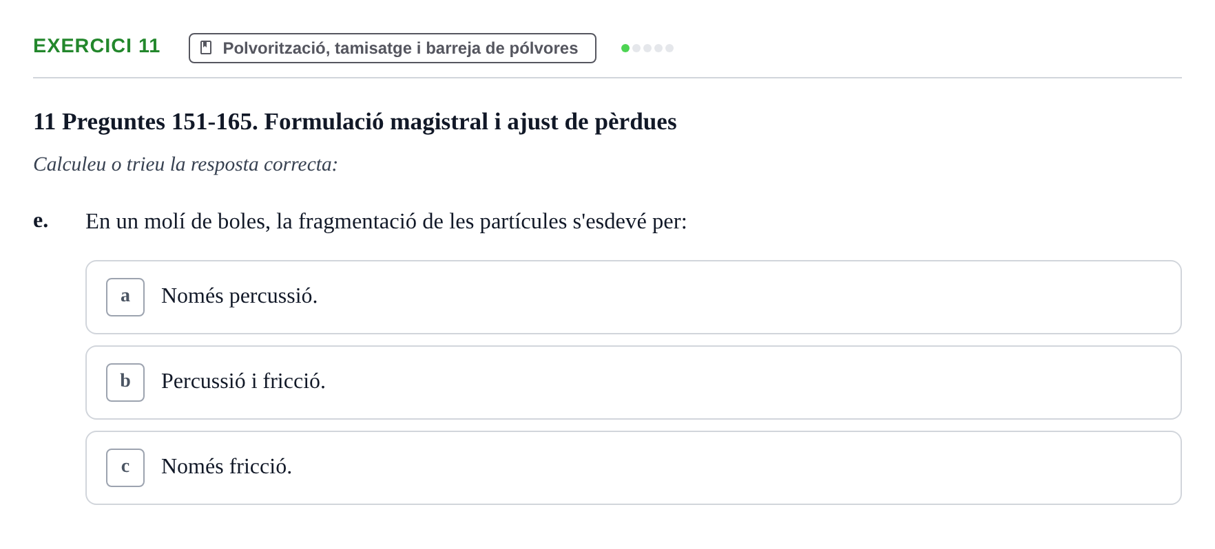 Enunciado: Ejercicio 11 - Polvorització, tamisatge i barreja de pólvor… · Introducción a la Farmacia Galénica UB Banc de preguntes Bloc 3: Operacions farmacèutiques bàsiques