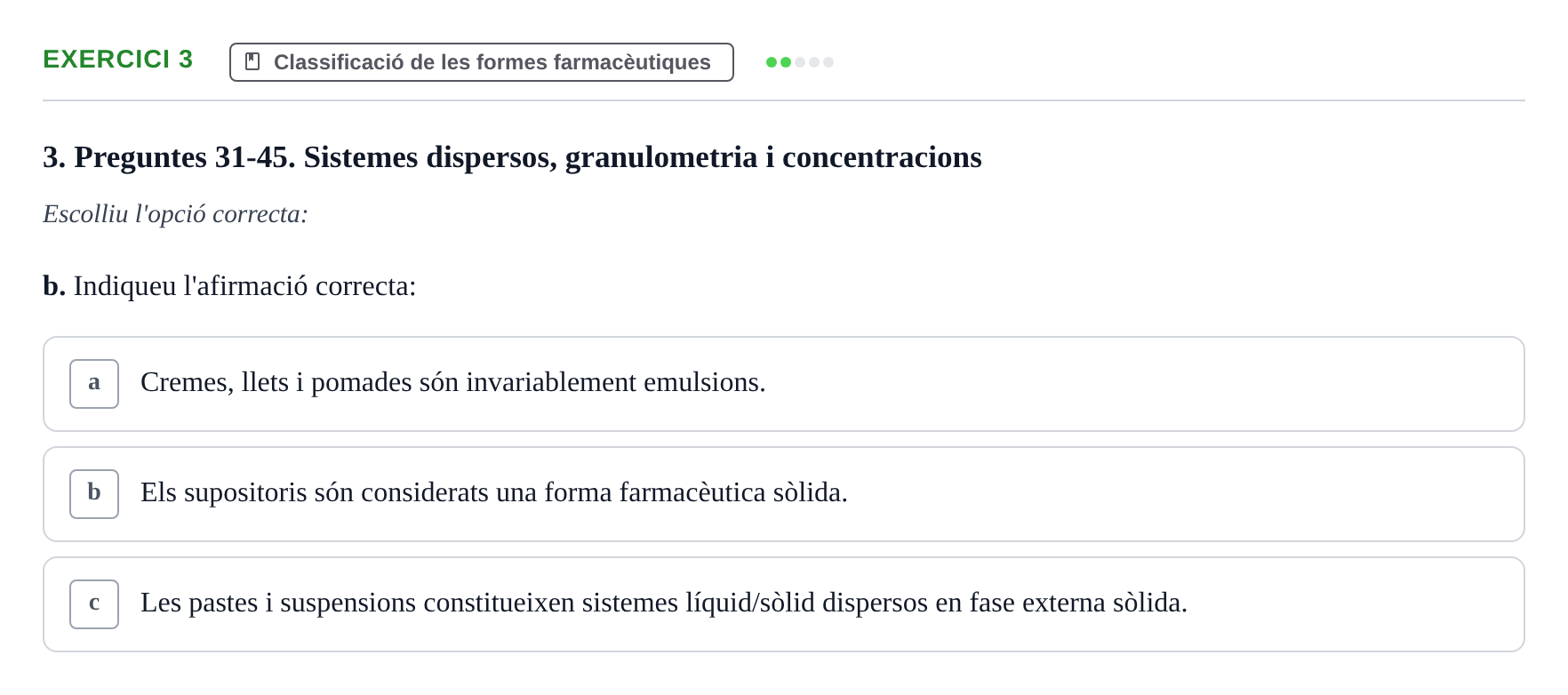 Enunciado: Ejercicio 3 - Classificació de les formes farmacèutiques · Introducción a la Farmacia Galénica UB Banc de preguntes Bloc 3: Operacions farmacèutiques bàsiques