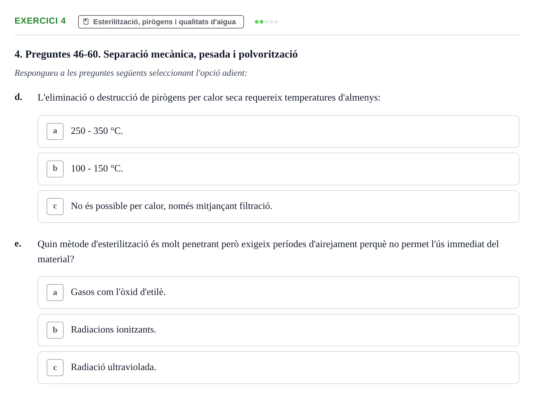 Enunciado: Ejercicio 4 - Esterilització, pirògens i qualitats d'aigua · Introducción a la Farmacia Galénica UB Banc de preguntes Bloc 3: Operacions farmacèutiques bàsiques