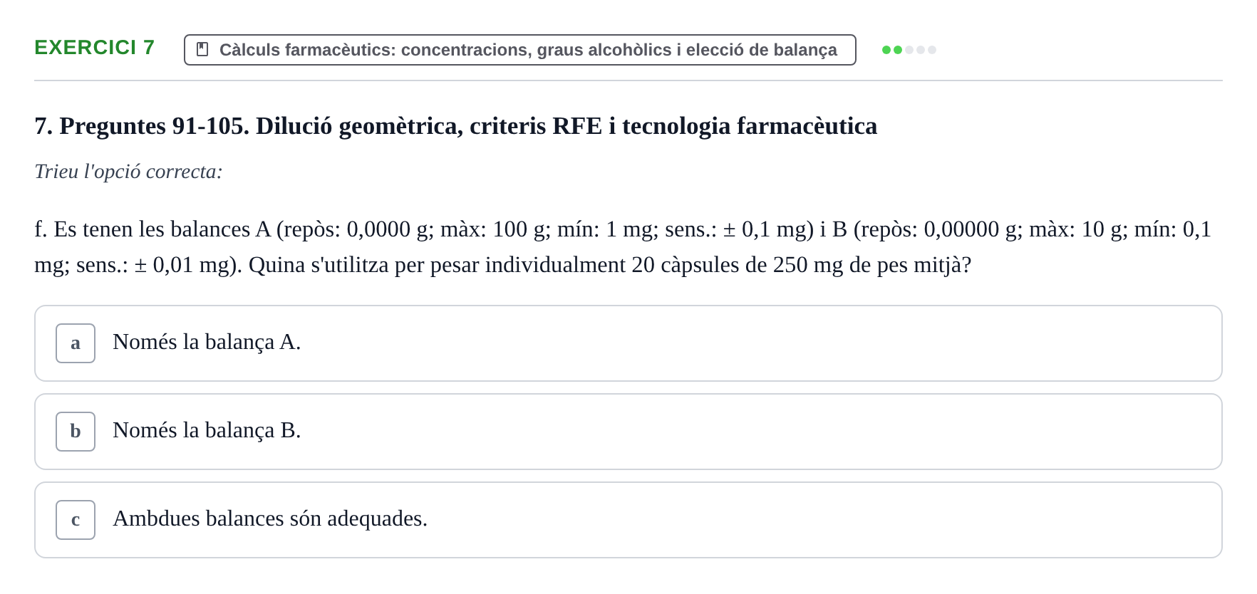 Enunciado: Ejercicio 7 - Càlculs farmacèutics: concentracions, graus a… · Introducción a la Farmacia Galénica UB Banc de preguntes Bloc 3: Operacions farmacèutiques bàsiques