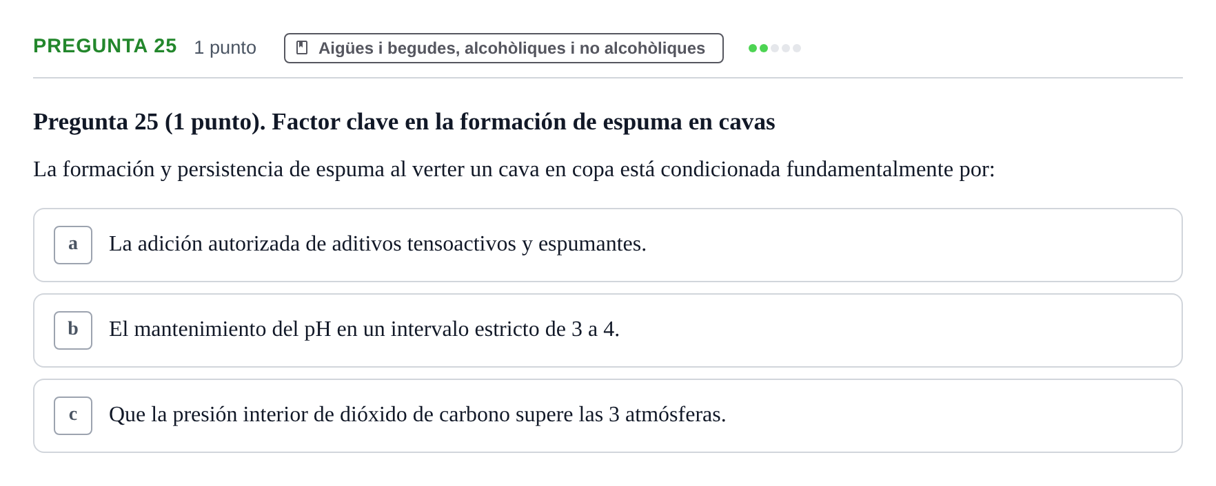 Enunciado: Pregunta 25 · Bromatología Ii UB 2020