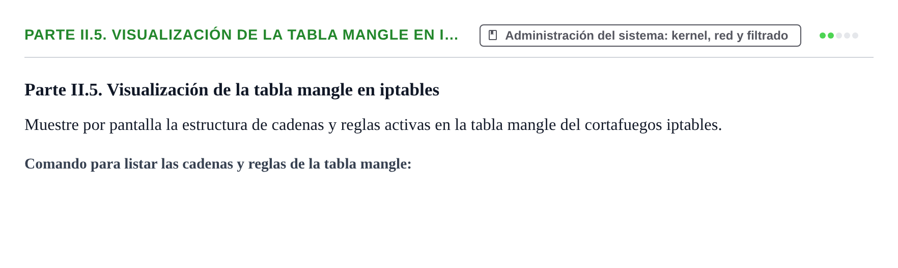 Enunciado: Ejercicio Parte II.5. Visualización de la tabla mangle en i… · Sistemes Operatius I UB 2020