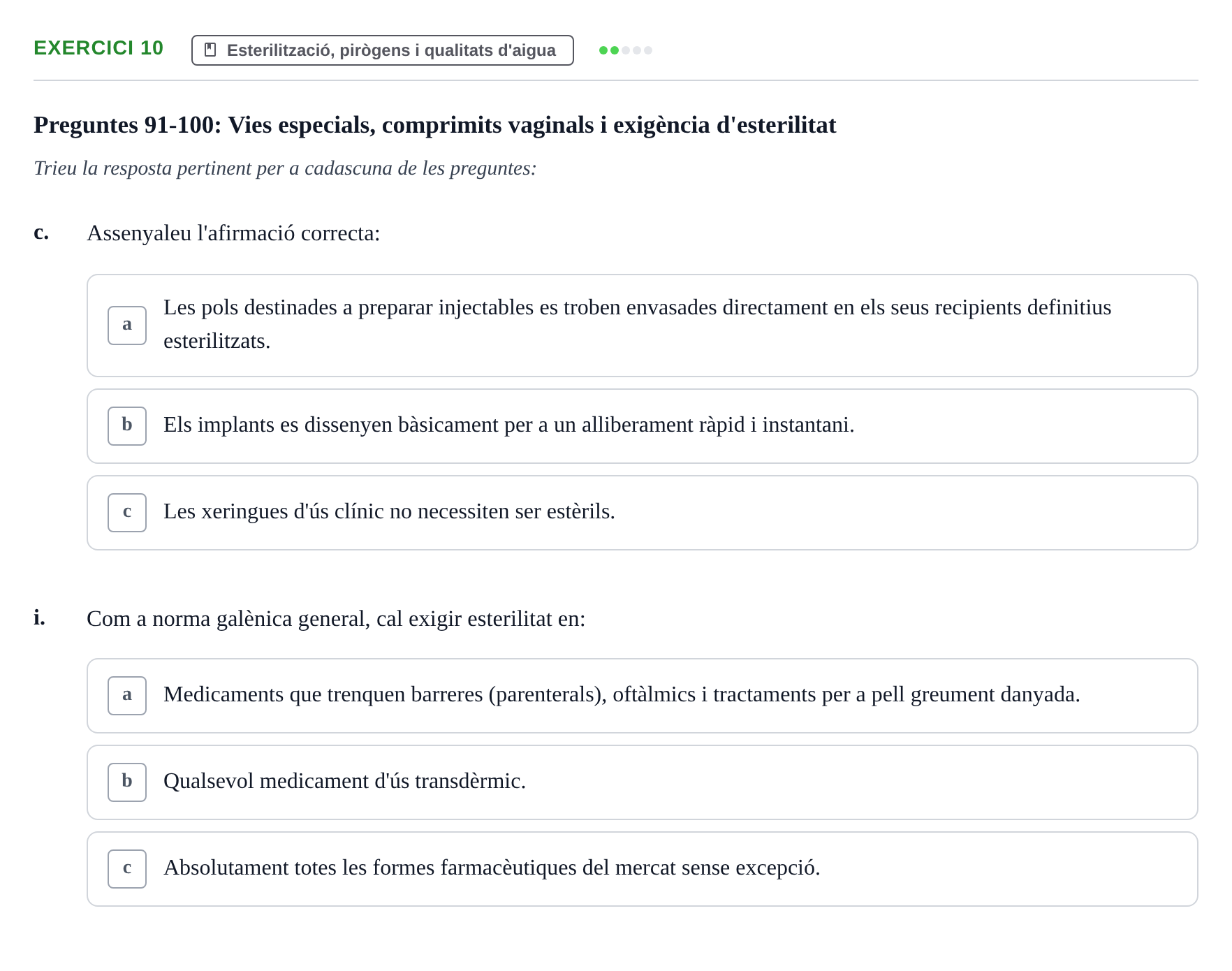 Enunciado: Ejercicio 10 - Esterilització, pirògens i qualitats d'aigua · Introducción a la Farmacia Galénica UB Banc de preguntes: Vies d'administració i formes farmacèutiques (Part 1)