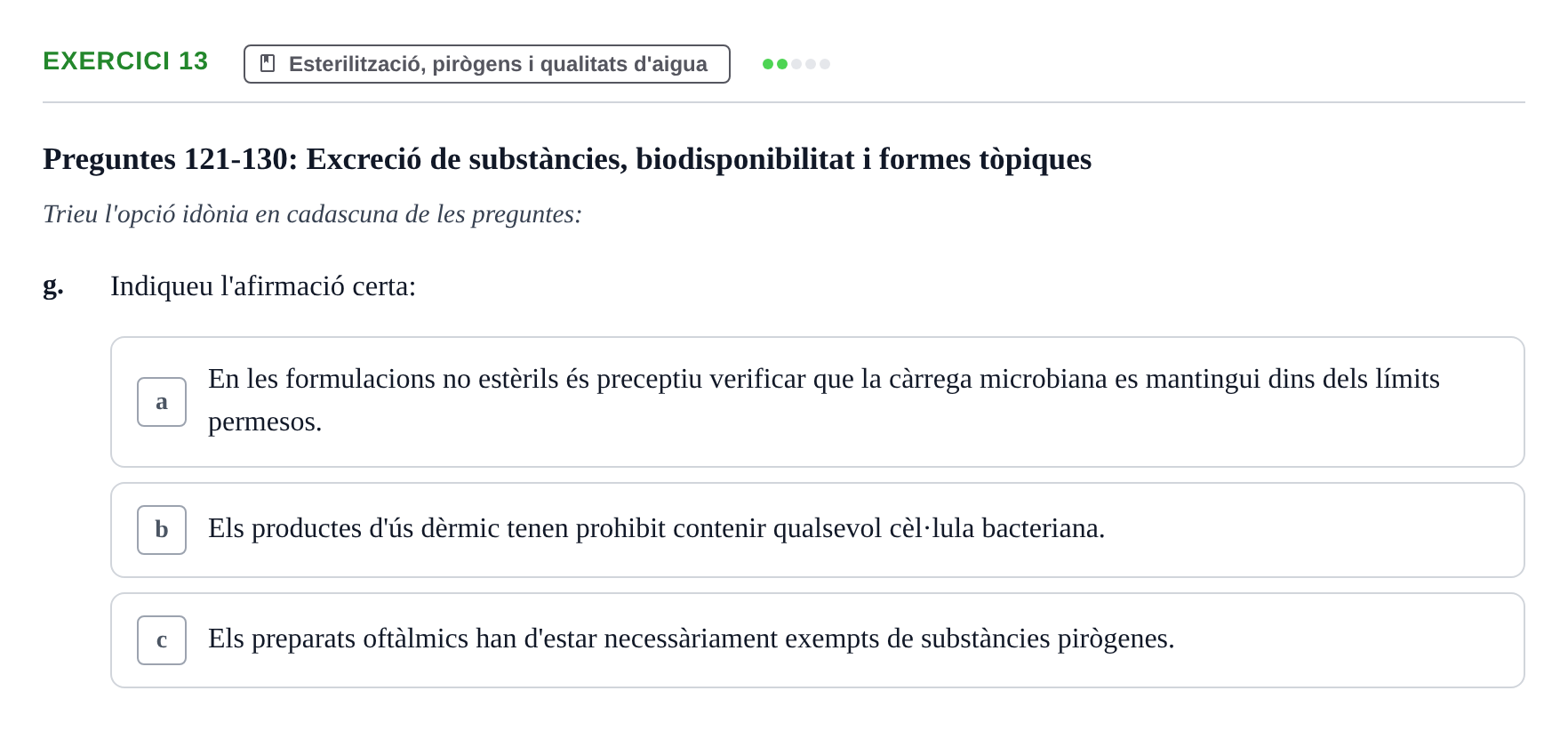 Enunciado: Ejercicio 13 - Esterilització, pirògens i qualitats d'aigua · Introducción a la Farmacia Galénica UB Banc de preguntes: Vies d'administració i formes farmacèutiques (Part 1)